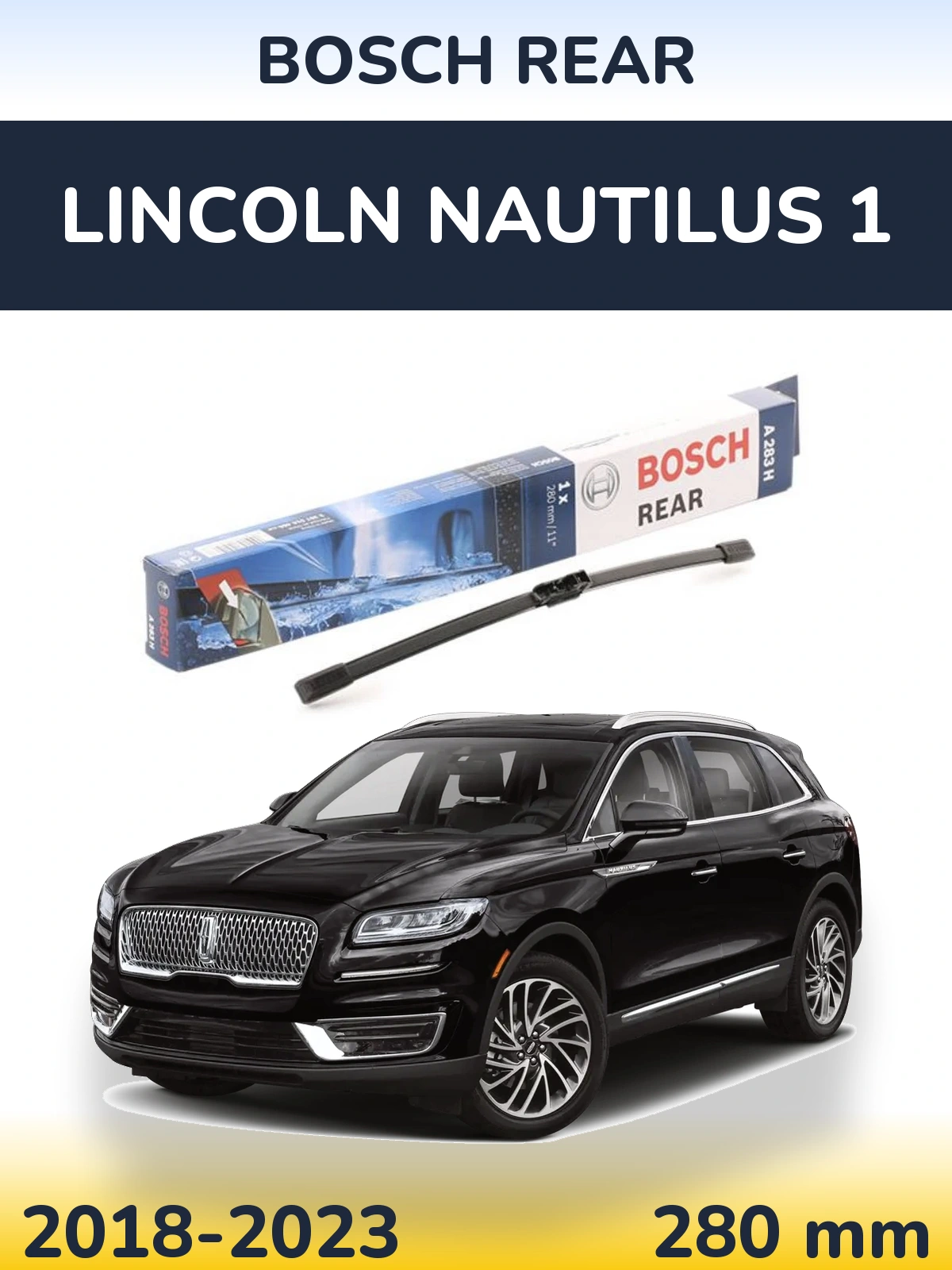 Задний дворник BOSCH Rear 280 мм для Lincoln Nautilus 1 2018-2023