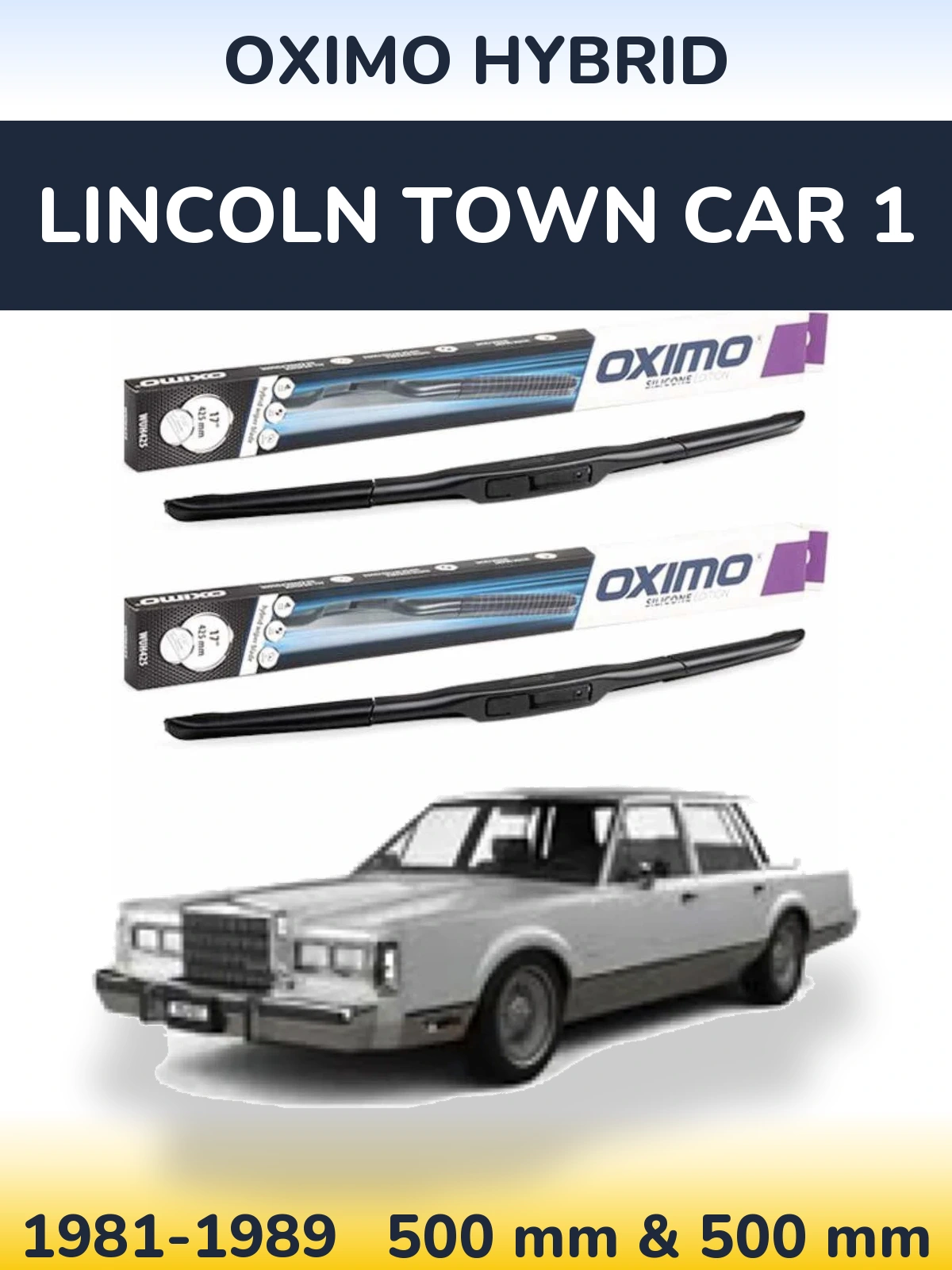 Комплект передніх щіток Oximo Hybrid 500 & 500 мм для Lincoln Town Car 1 1981-1989
