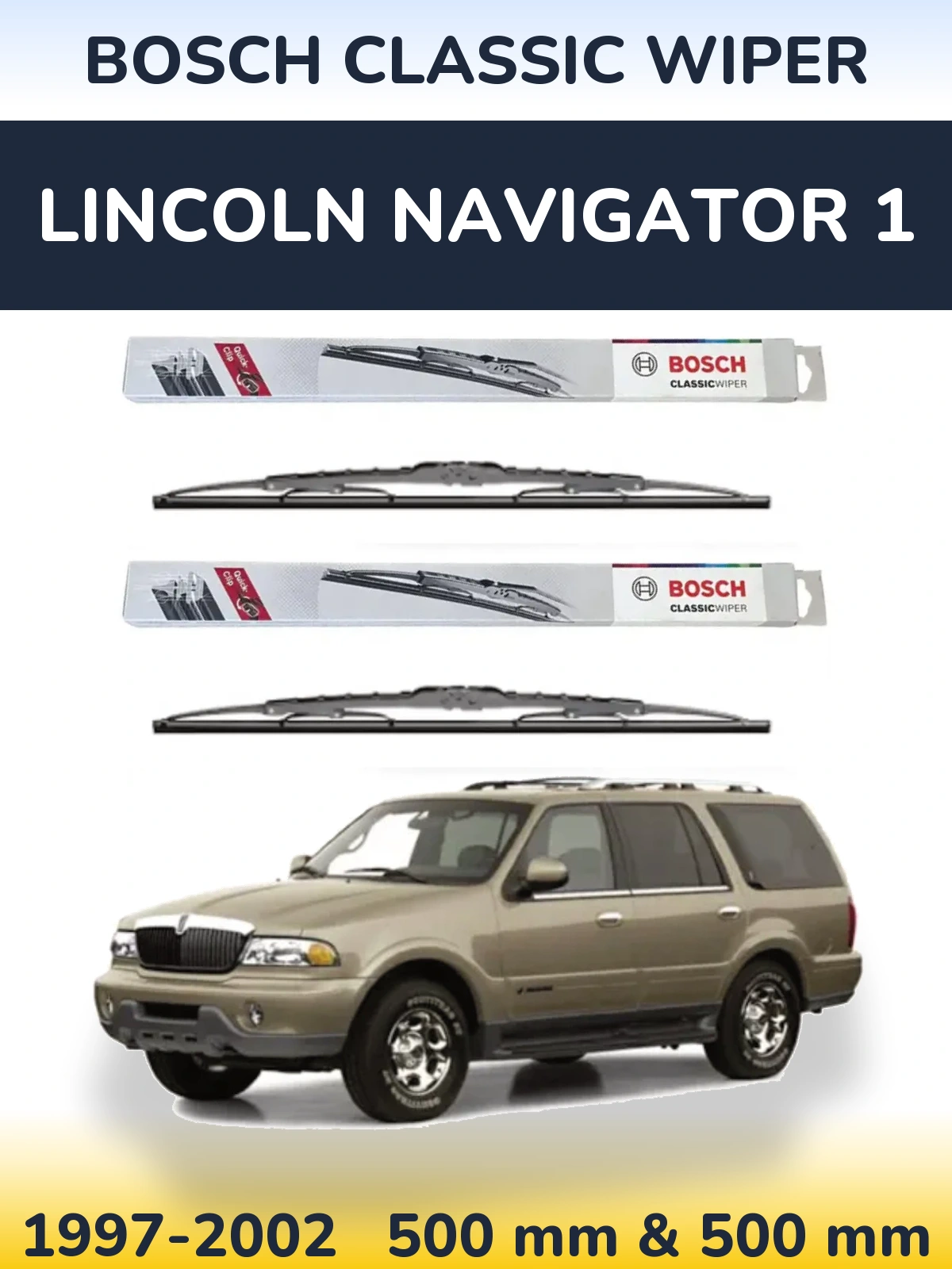 Комплект передних дворников BOSCH Classic Wiper 500 & 500 мм для Lincoln Navigator 1 1997-2002