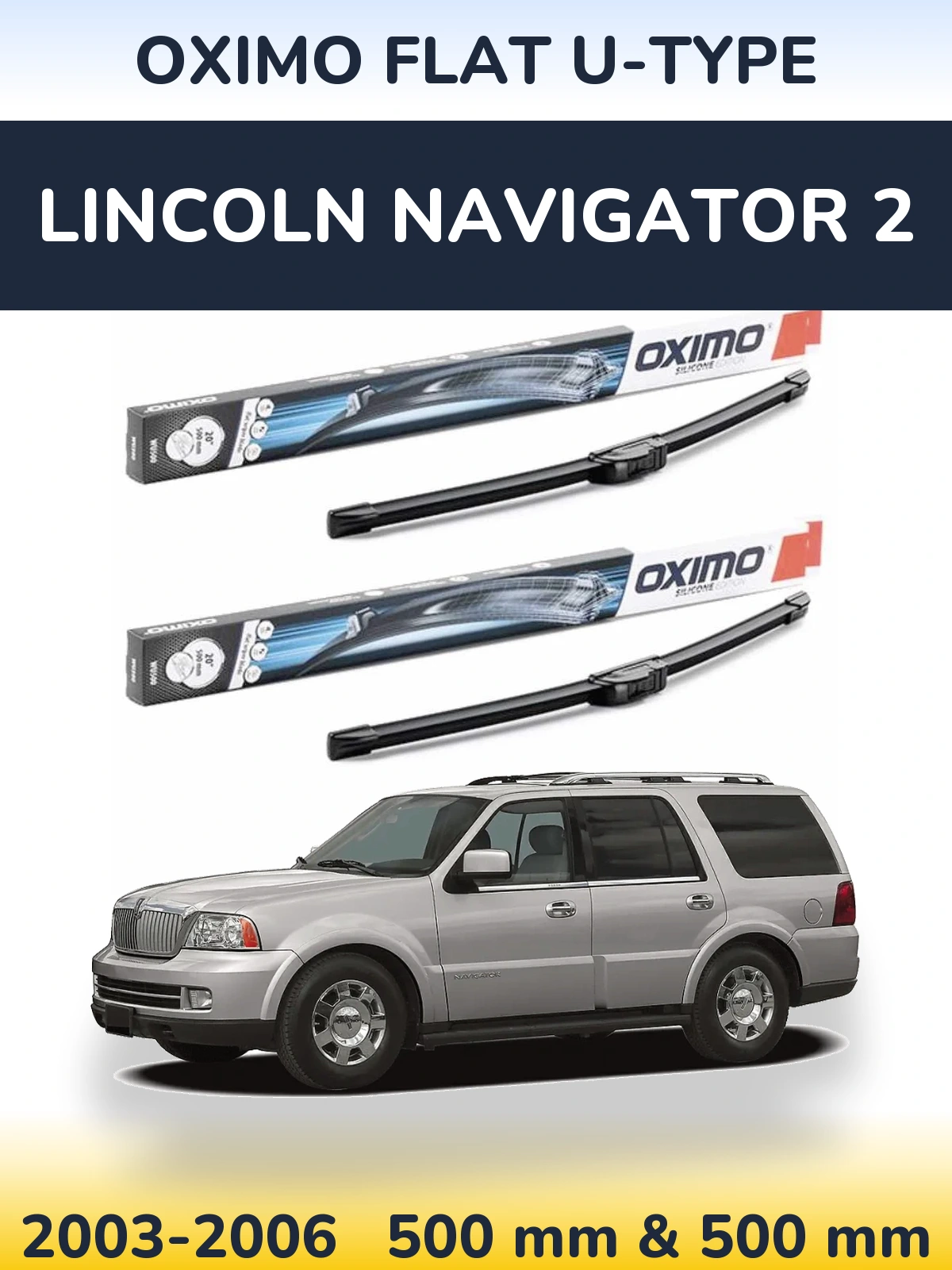 Front wiper blade set Oximo Flat U-type 500 & 500 мм for Lincoln Navigator 2 2003-2006