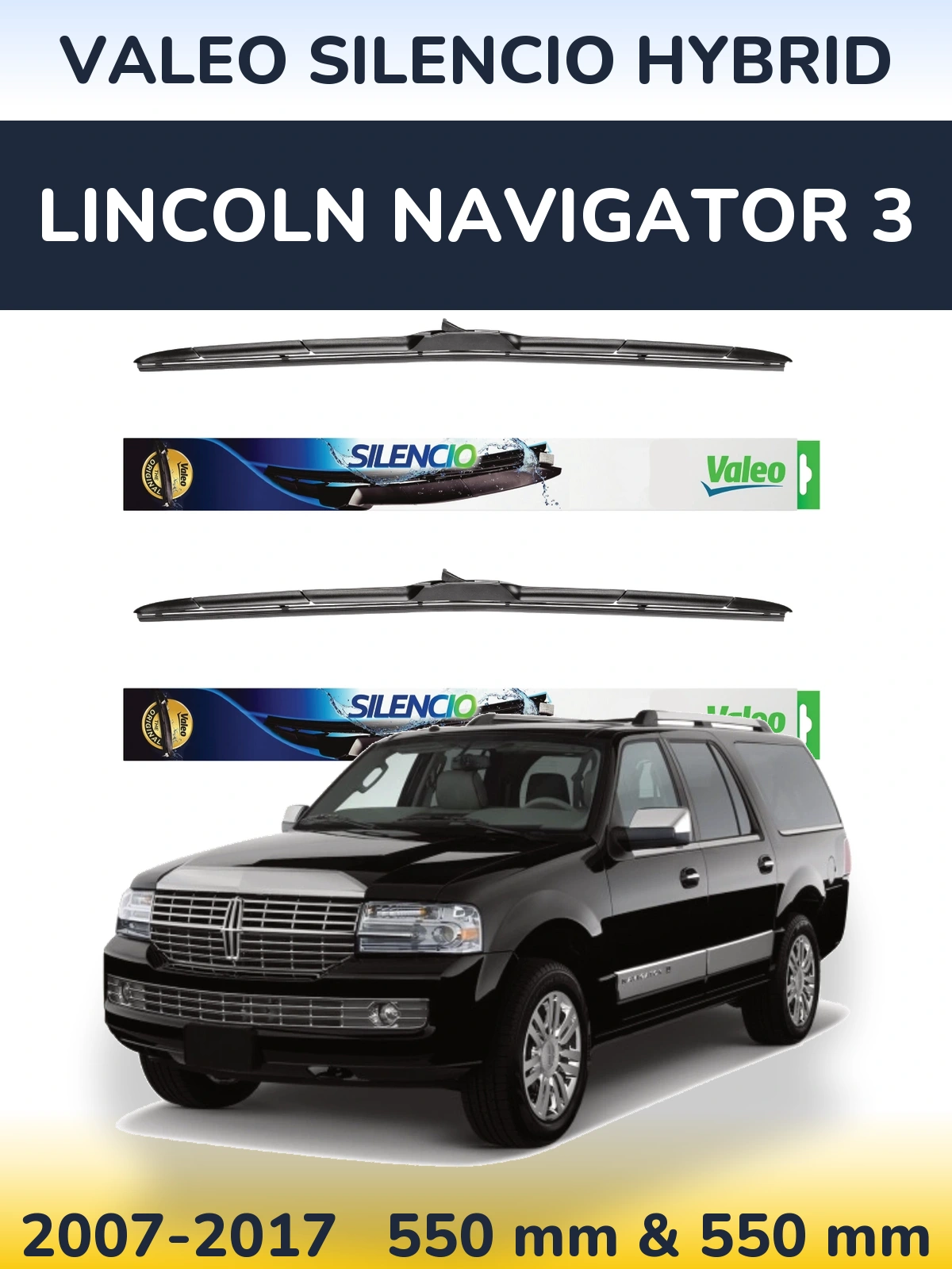 Комплект передніх щіток Valeo Silencio Hybrid 550 & 550 мм для Lincoln Navigator 3 2007-2017