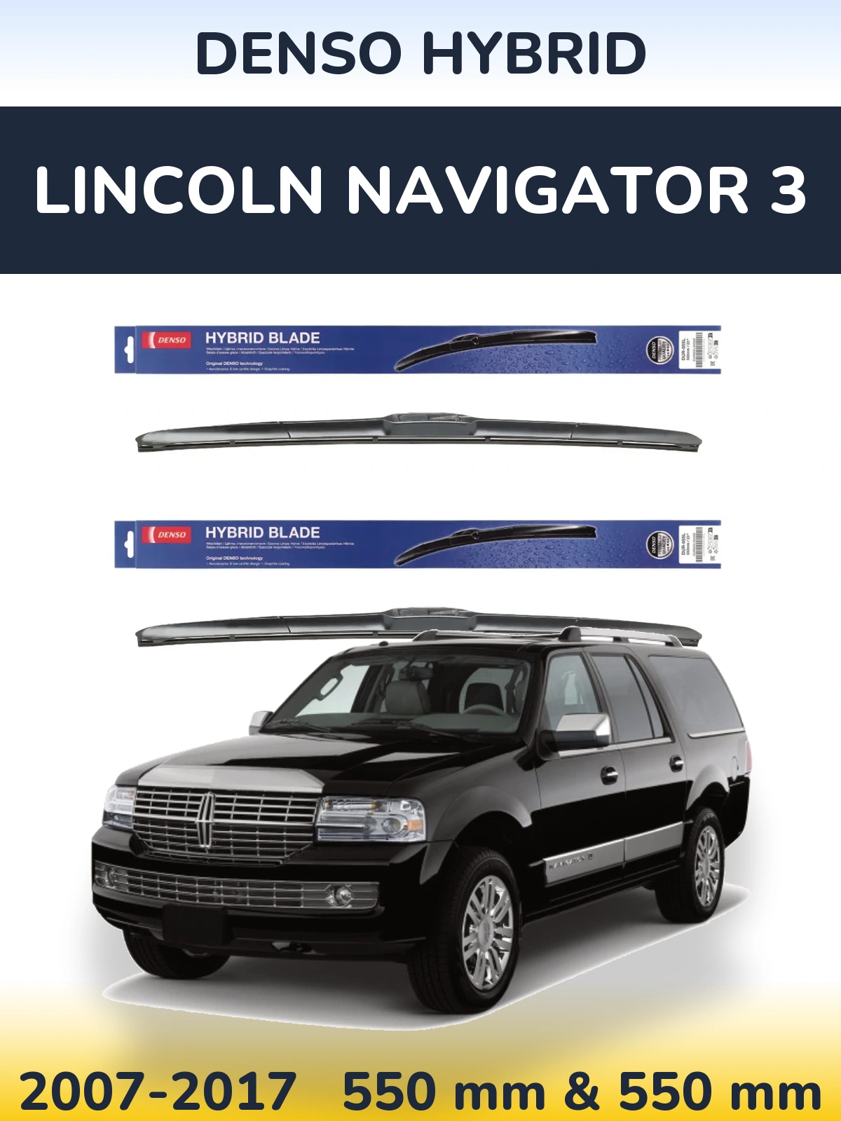 Front wiper blade set Denso Hybrid 550 & 550 мм for Lincoln Navigator 3 2007-2017