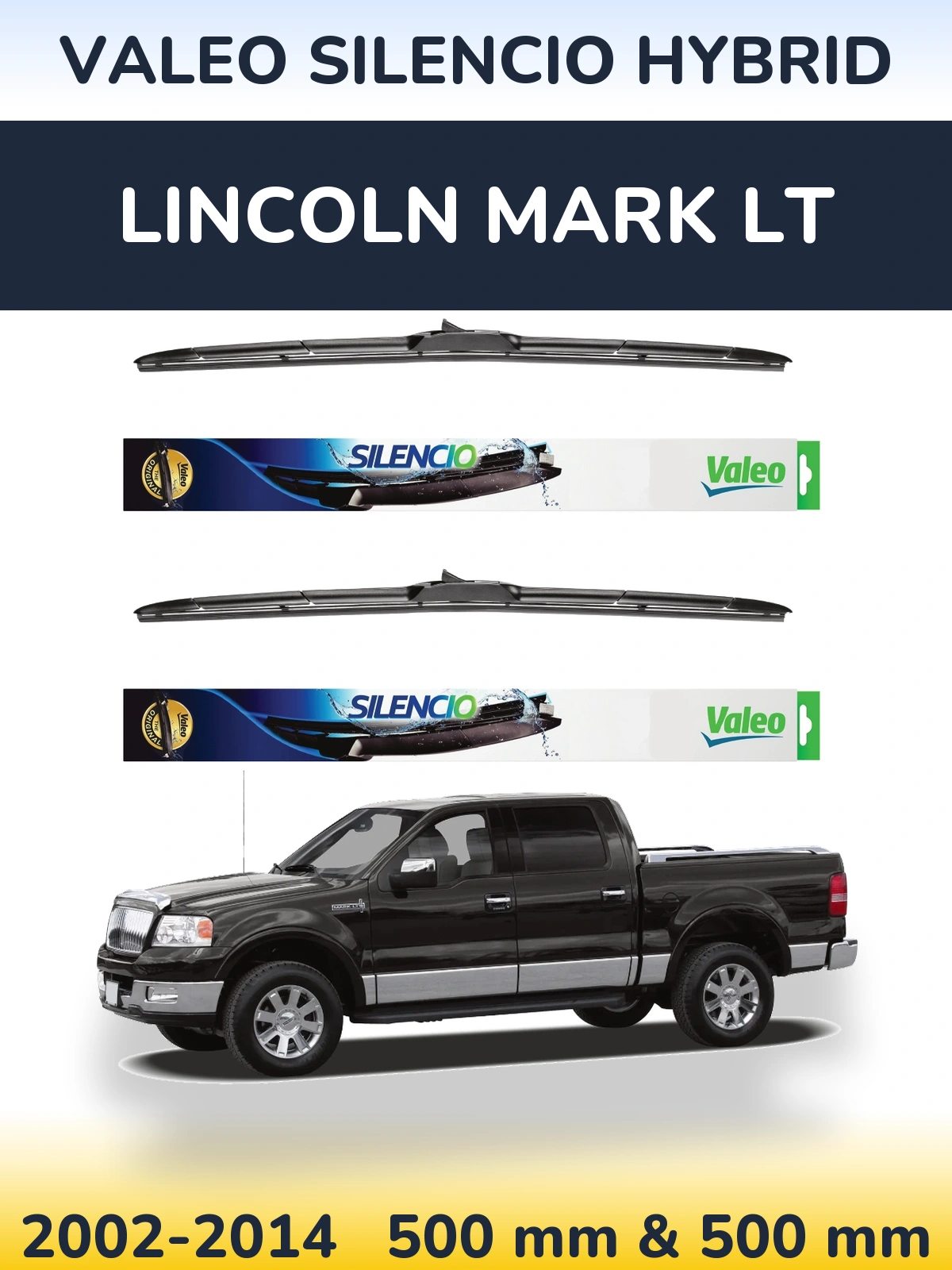 Front wiper blade set Valeo Silencio Hybrid 500 & 500 мм for Lincoln Mark LT 2002-2014