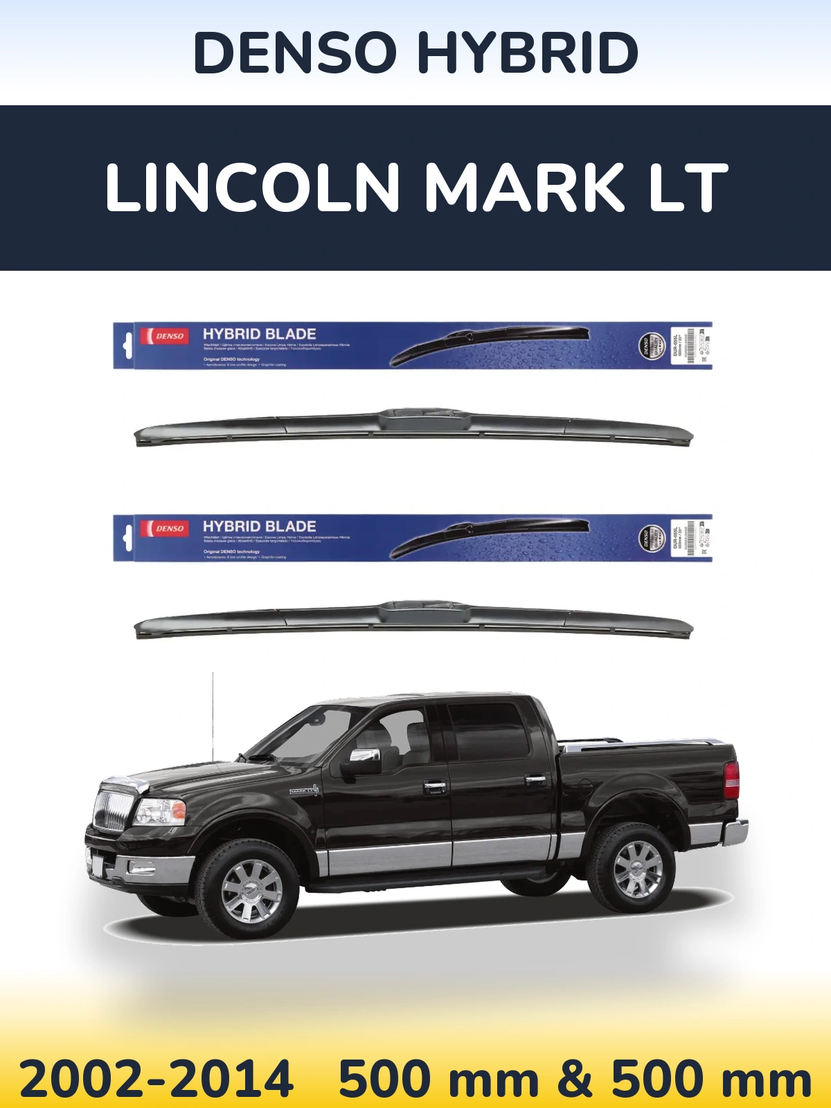 Front wiper blade set Denso Hybrid 500 & 500 мм for Lincoln Mark LT 2002-2014