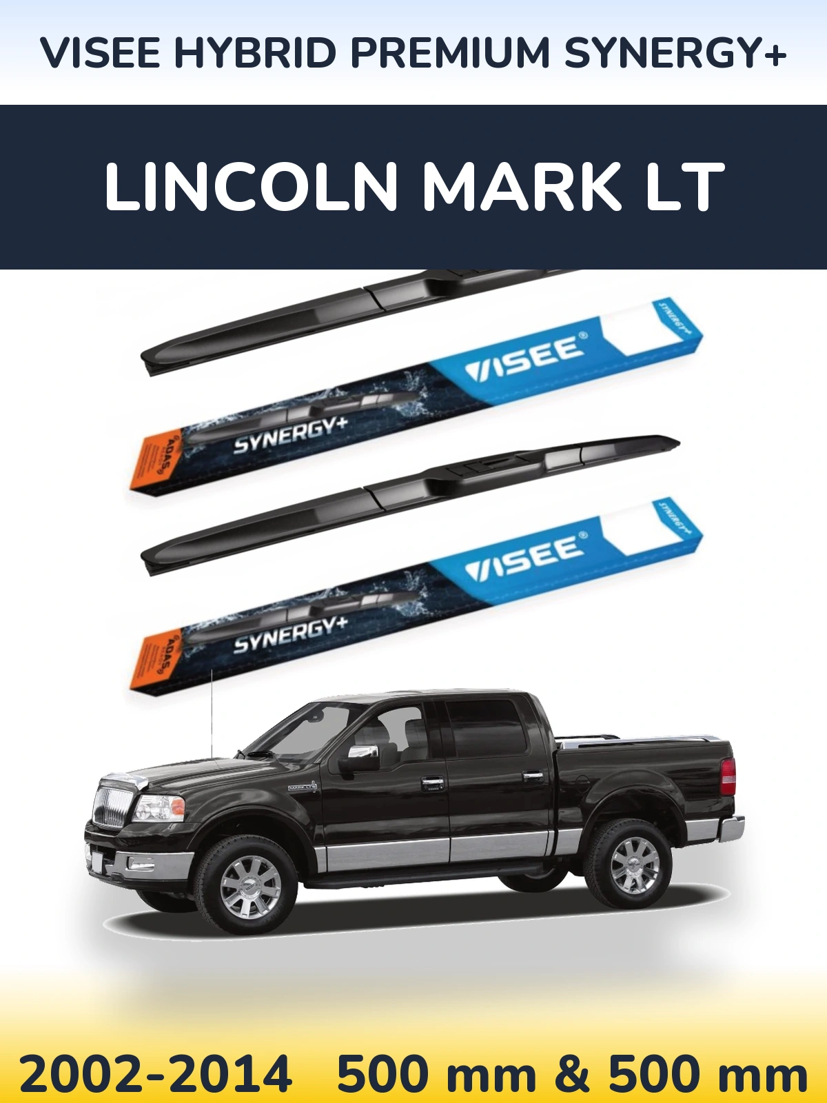 Front wiper blade set VISEE HYBRID PREMIUM SYNERGY+ 500 & 500 mm for Lincoln Mark LT 2002-2014