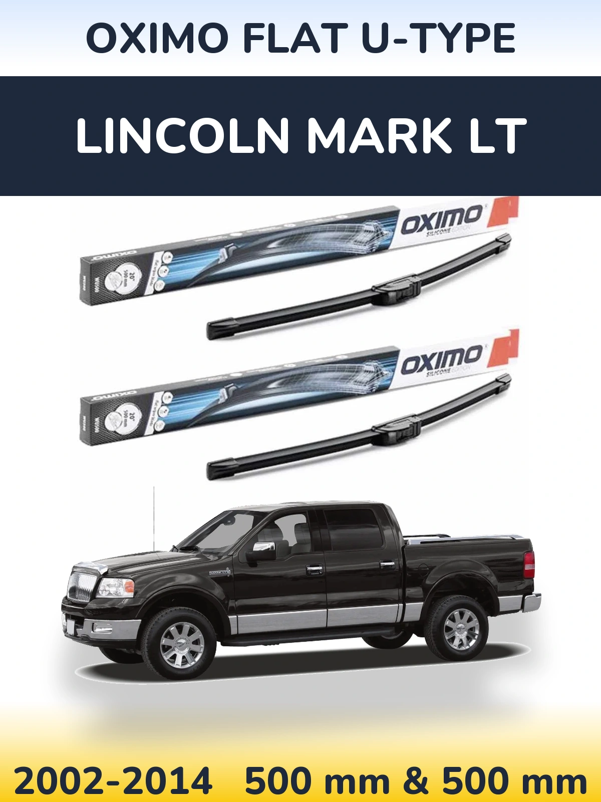 Комплект передніх щіток Oximo Flat U-type 500 & 500 мм для Lincoln Mark LT 2002-2014