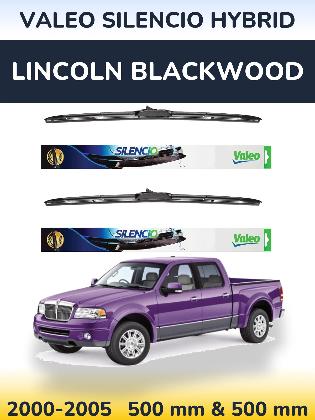 Front wiper blade set Valeo Silencio Hybrid 500 & 500 мм for Lincoln Blackwood 2000-2005