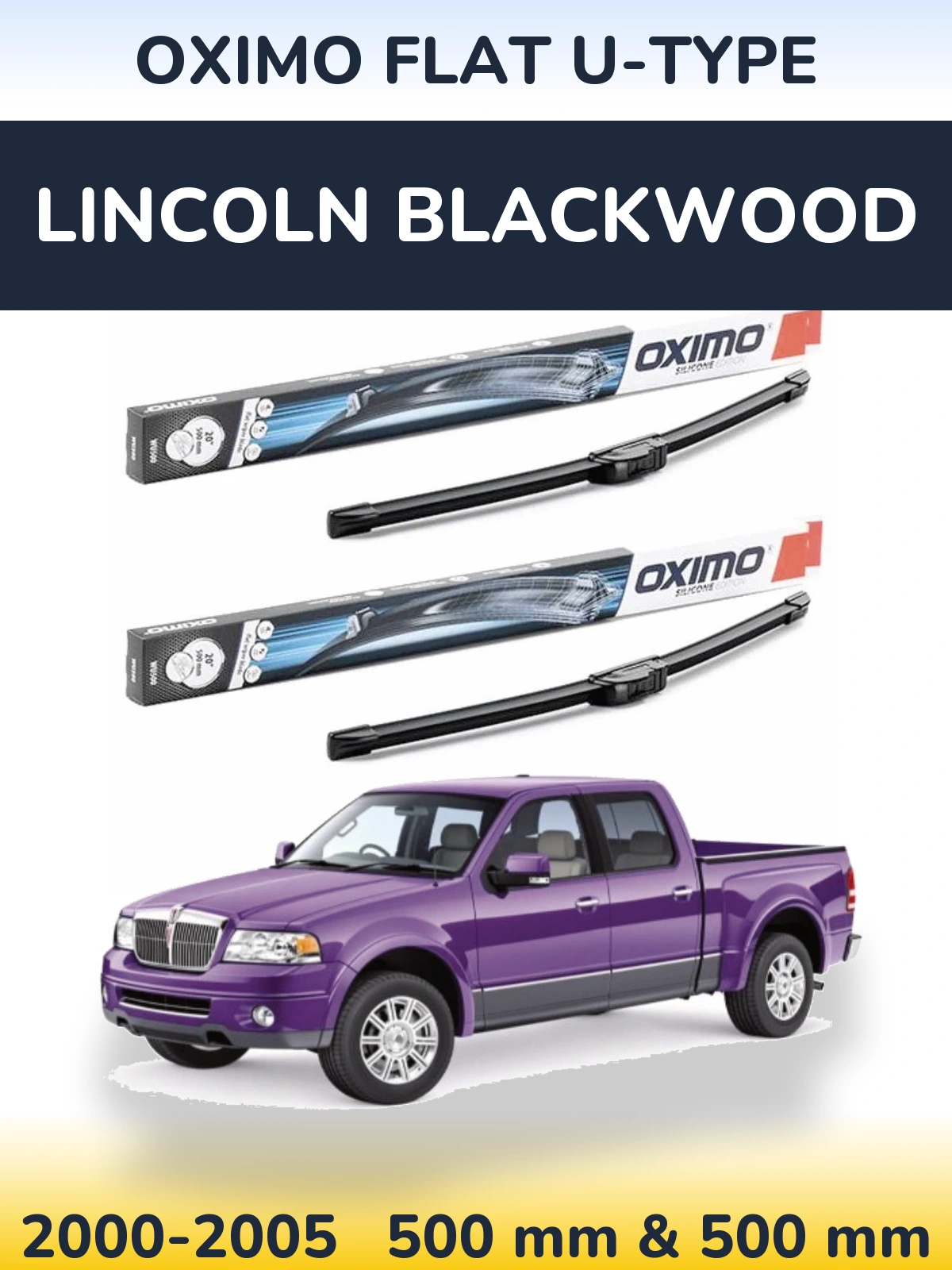 Front wiper blade set Oximo Flat U-type 500 & 500 мм for Lincoln Blackwood 2000-2005