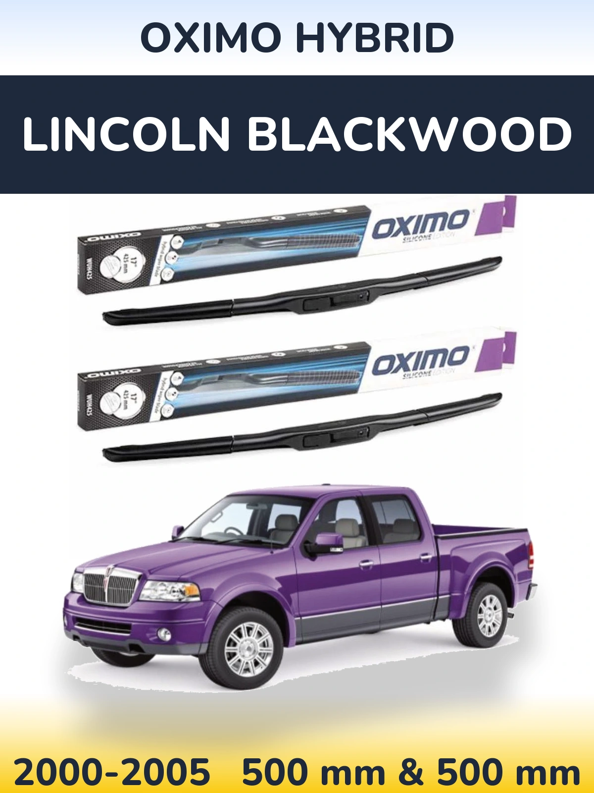 Front wiper blade set Oximo Hybrid 500 & 500 мм for Lincoln Blackwood 2000-2005