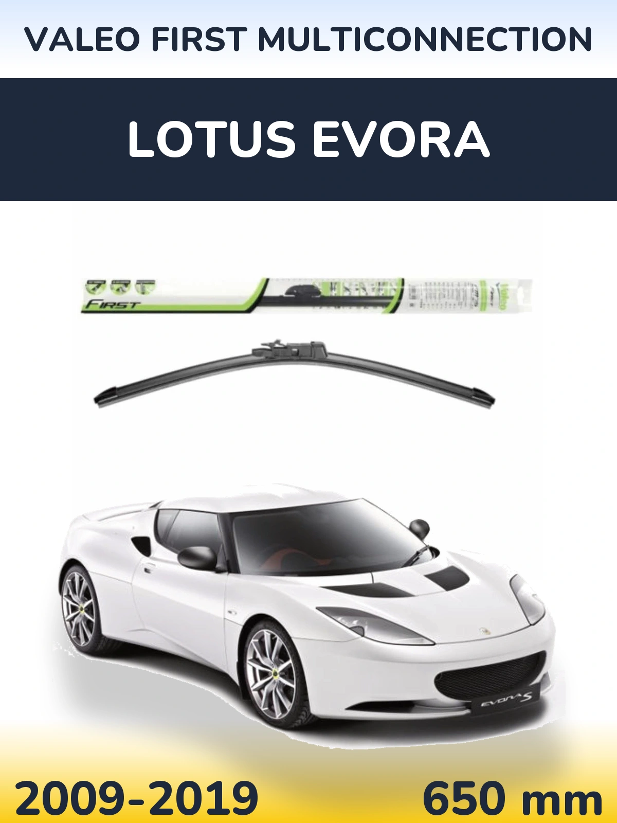 Front wiper blade Valeo First MultiConnection 650 mm for Lotus Evora 2009-2019