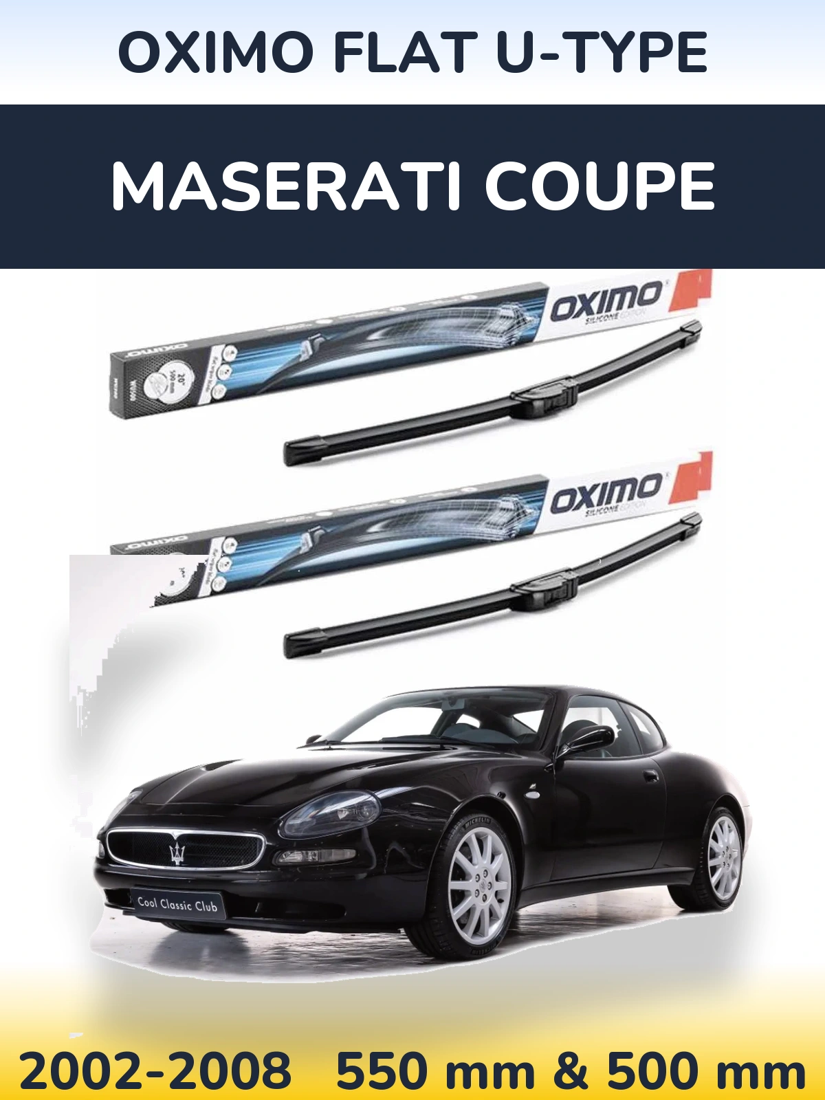 Front wiper blade set Oximo Flat U-type 550 & 500 mm for Maserati Coupe 2002-2008