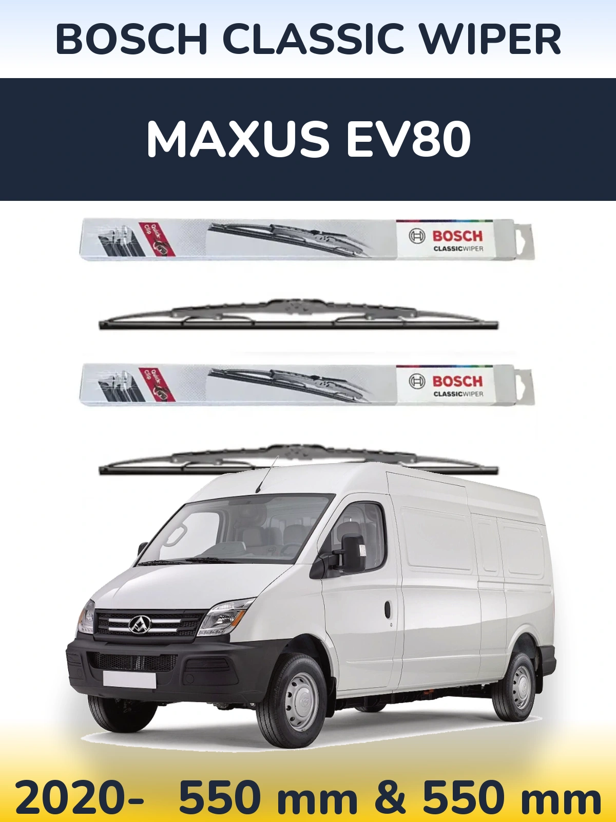Komplet przednich wycieraczek BOSCH Classic Wiper 550 & 550 mm do Maxus EV80 2020-2026
