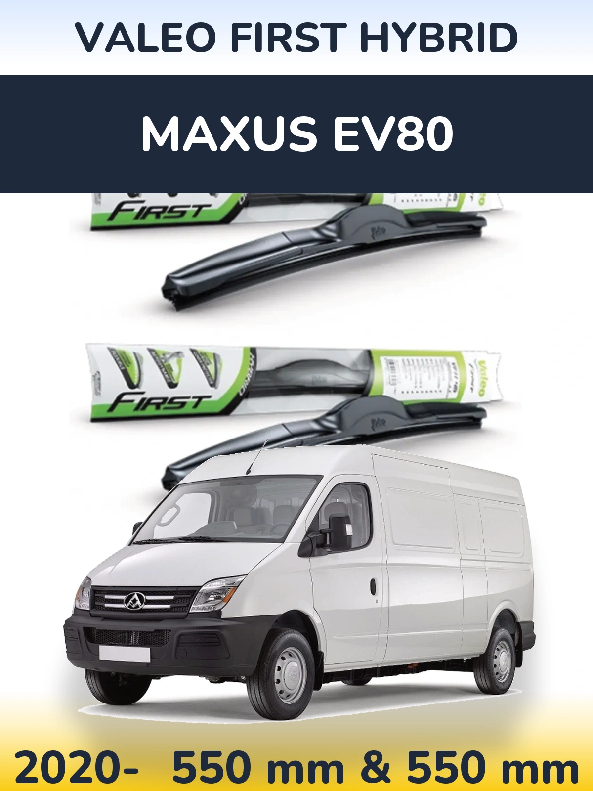 Komplet przednich wycieraczek Valeo First Hybrid 550 & 550 mm do Maxus EV80 2020-2026