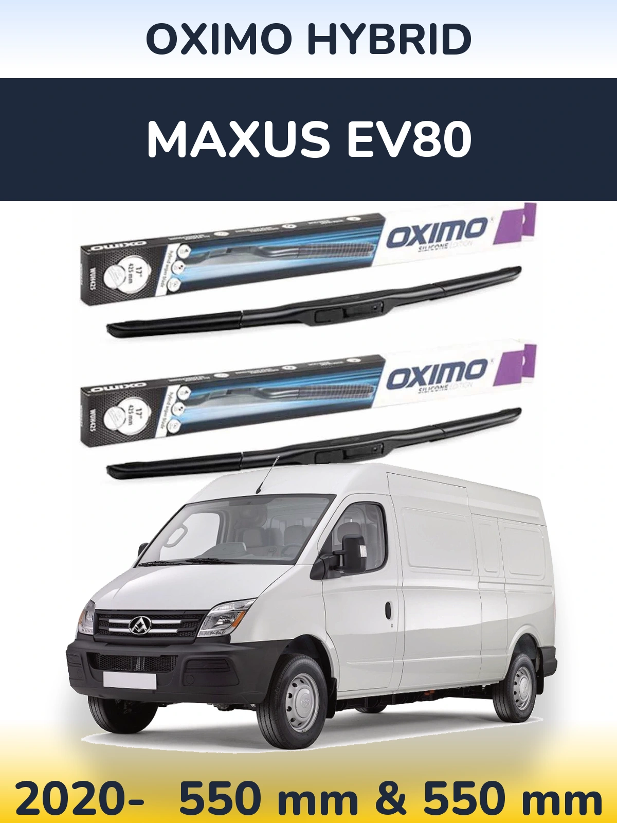 Front wiper blade set Oximo Hybrid 550 & 550 mm for Maxus EV80 2020-2026