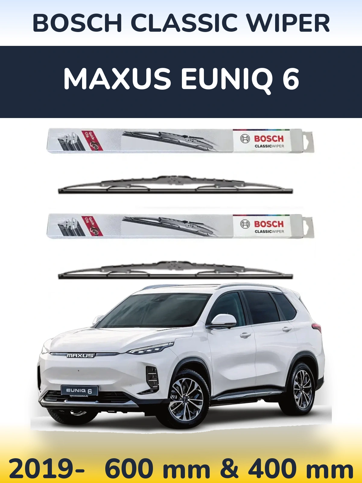Комплект передних дворников BOSCH Classic Wiper 600 & 400 мм для Maxus Euniq 6 2019-2026