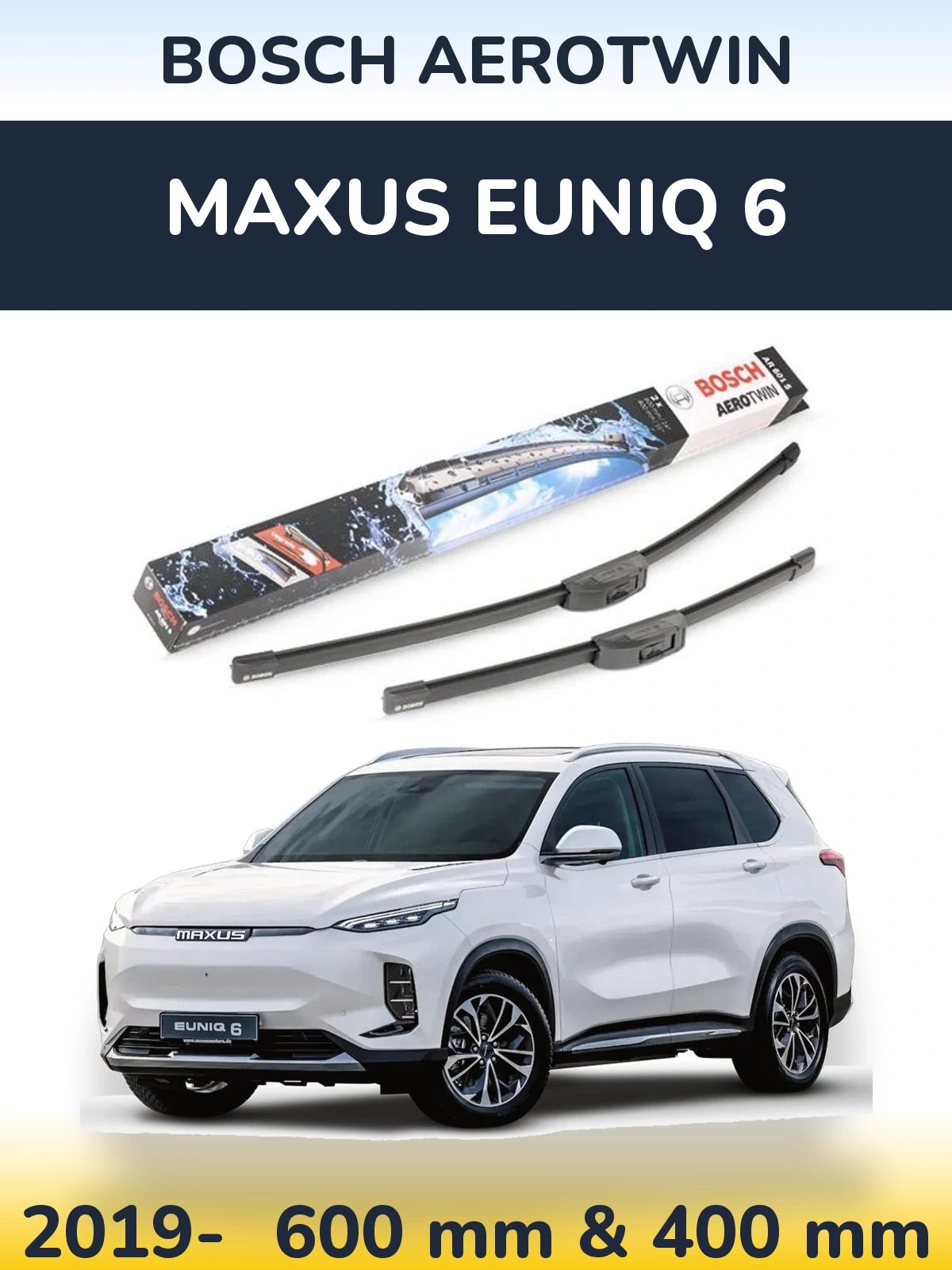 Комплект передних дворников BOSCH AeroTwin 600 & 400 мм для Maxus Euniq 6 2019-2026