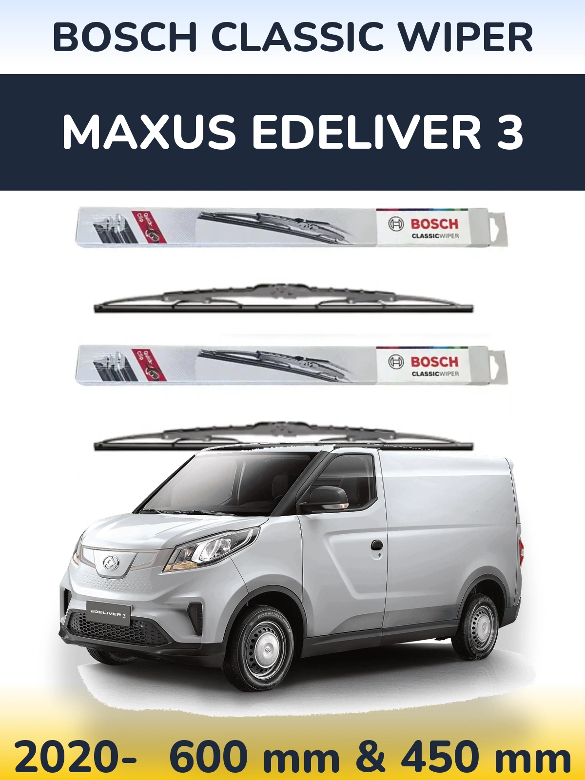 Front wiper blade set BOSCH Classic Wiper 600 & 450 mm for Maxus eDeliver 3 2020-2026