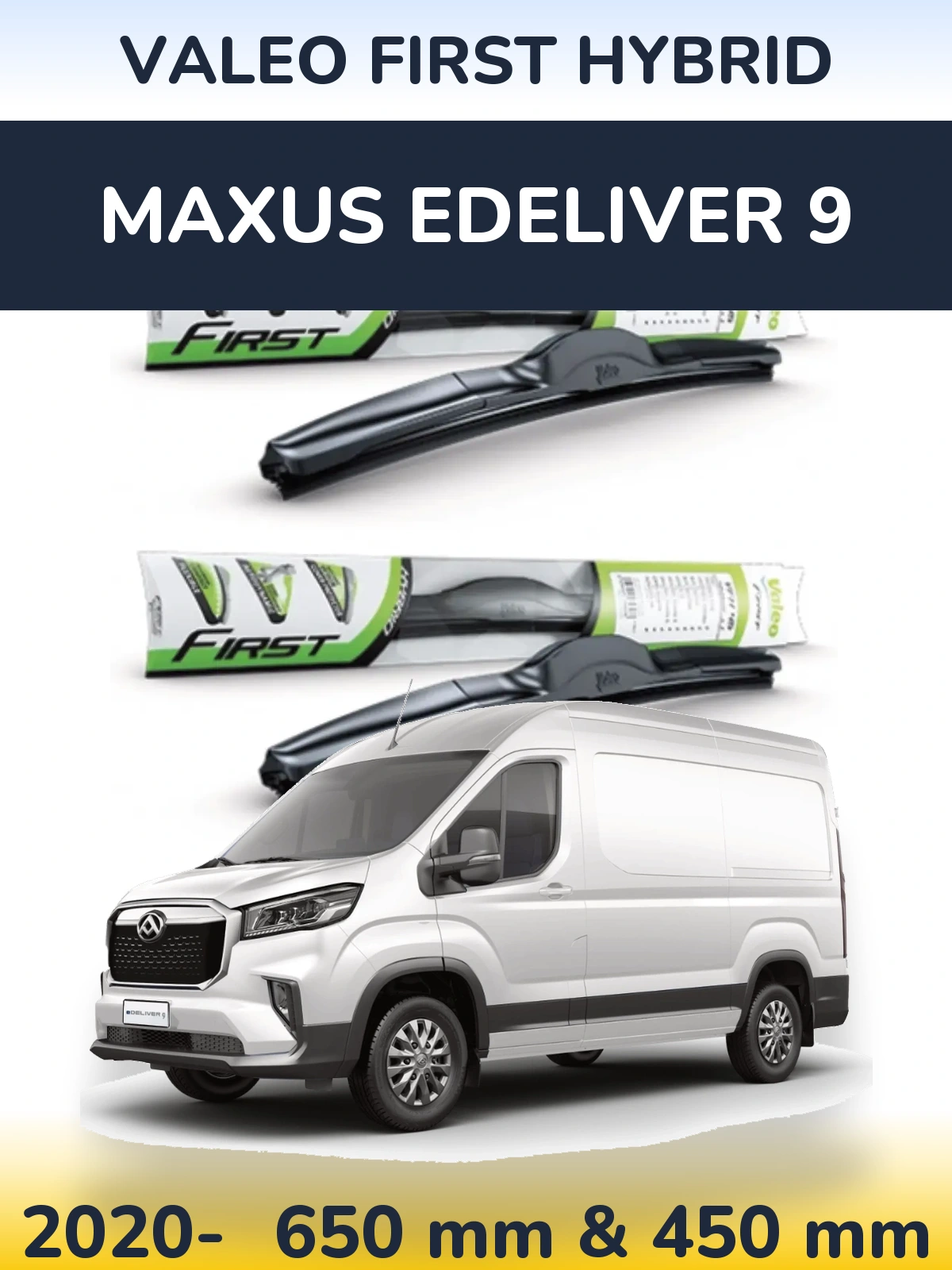 Комплект передніх щіток Valeo First Hybrid 650 & 450 мм для Maxus eDeliver 9 2020-2026