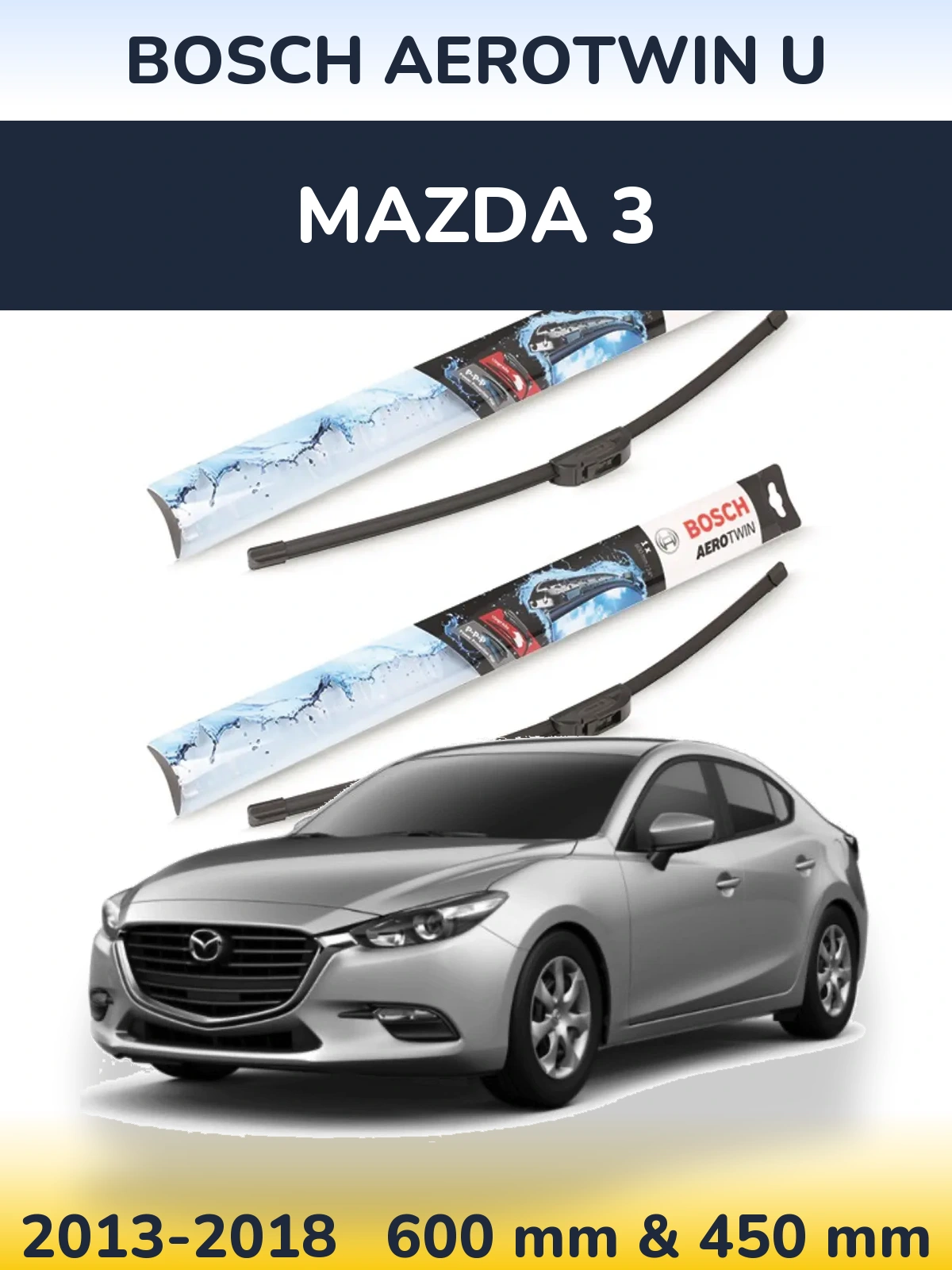 Front wiper blade set BOSCH AeroTwin U 600 & 450 mm for Mazda 3 2013-2018