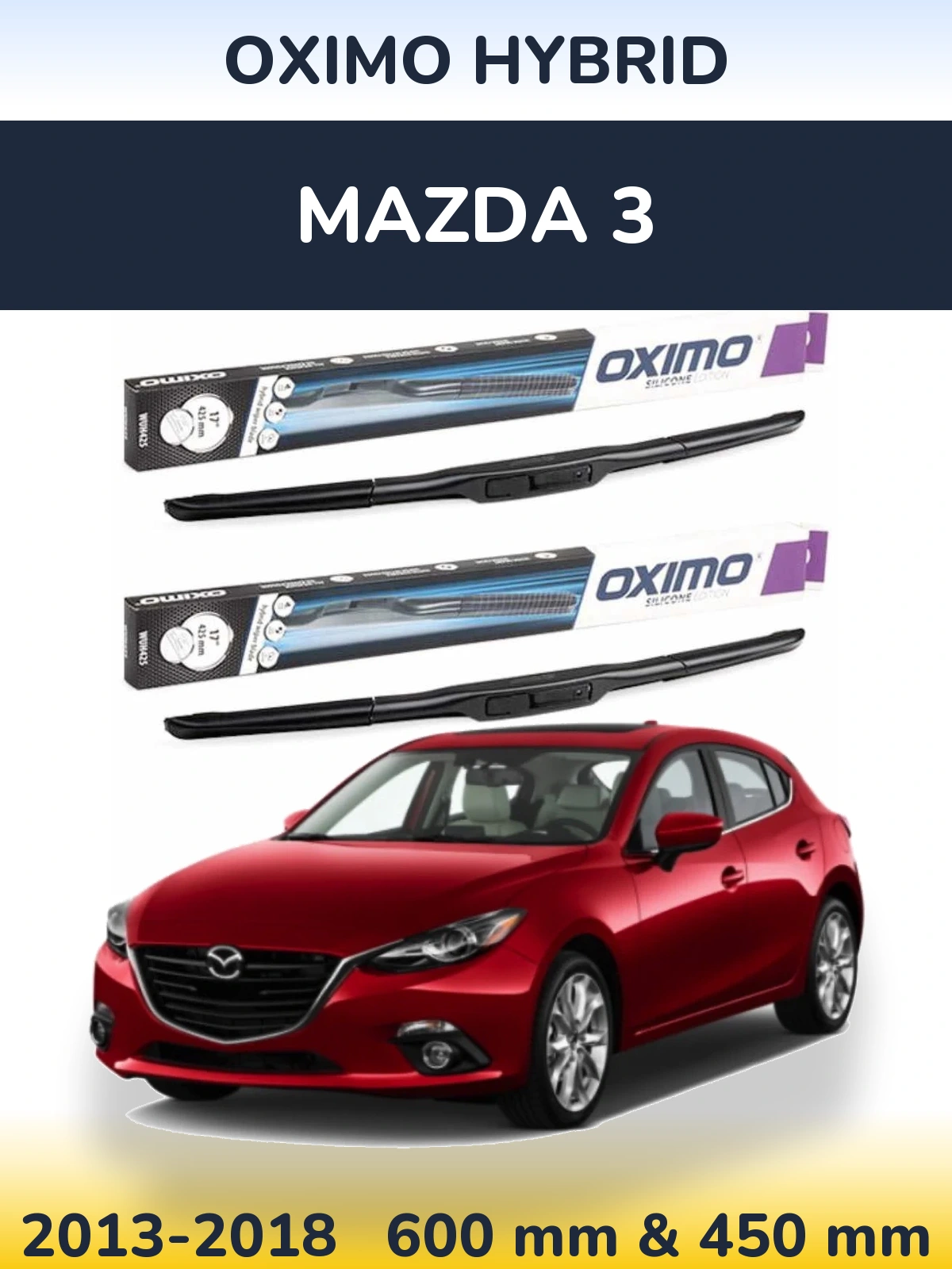 Комплект передніх щіток Oximo Hybrid 600 & 450 мм для Mazda 3 2013-2018