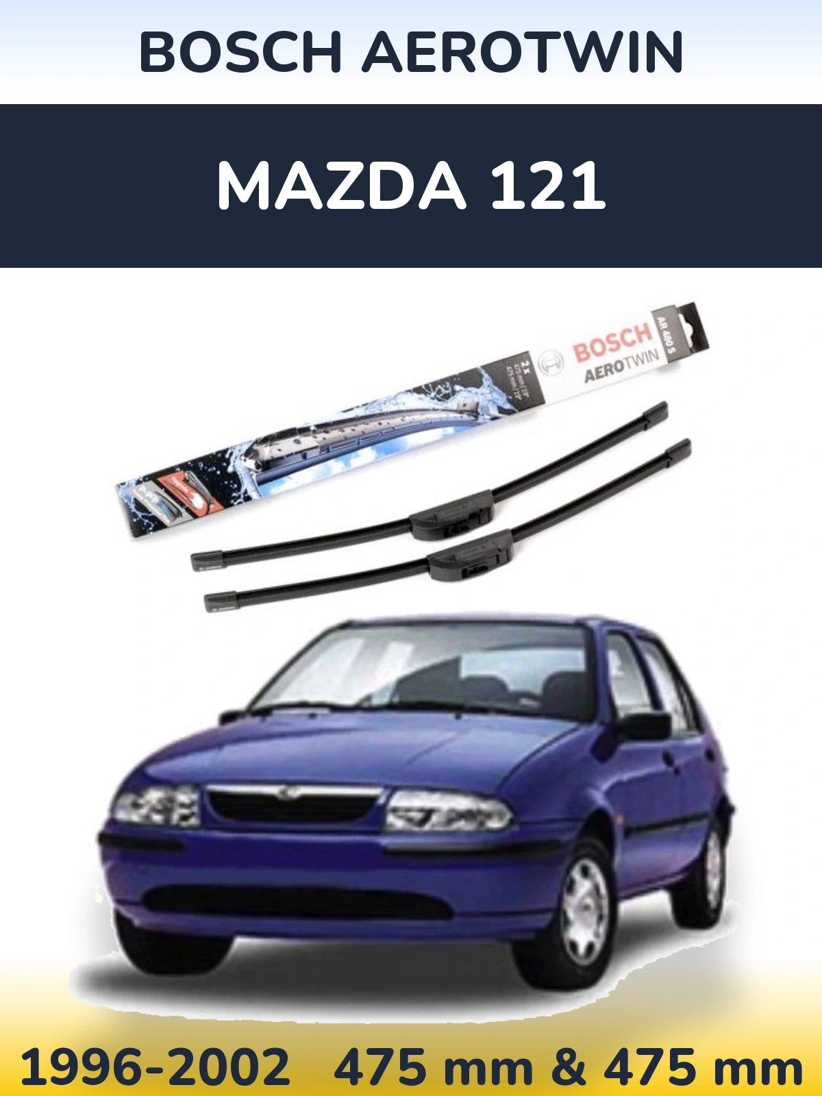 Front wiper blade set BOSCH AeroTwin 475 & 475 mm for Mazda 121 1996-2002