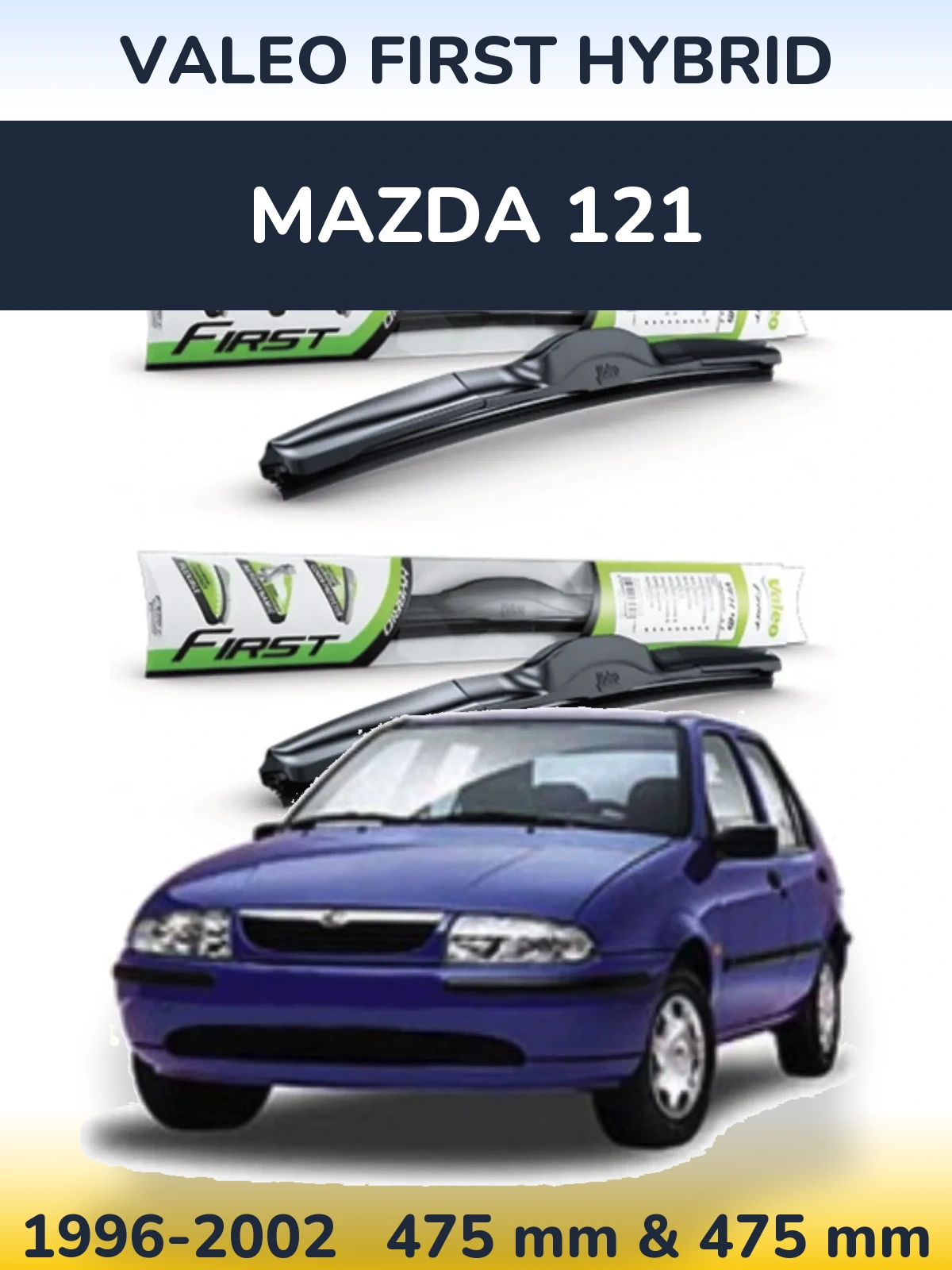 Komplet przednich wycieraczek Valeo First Hybrid 475 & 475 mm do Mazda 121 1996-2002