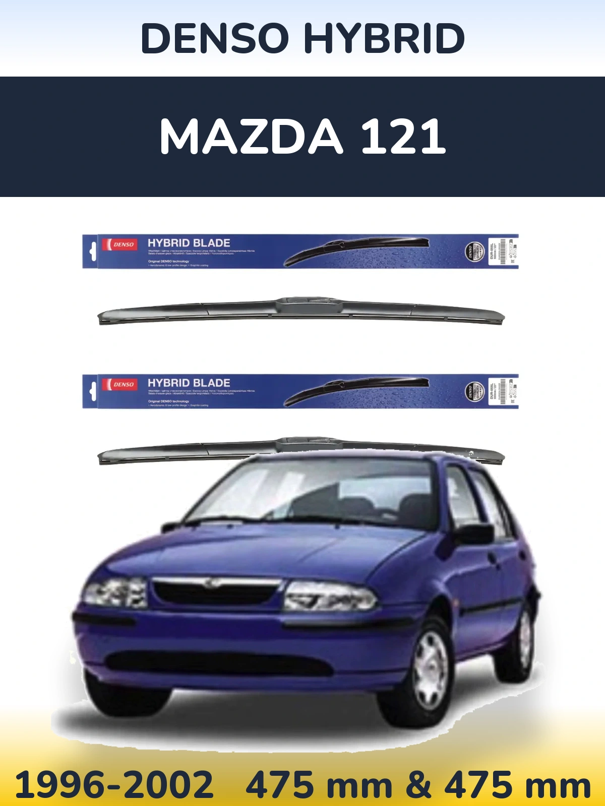 Front wiper blade set Denso Hybrid 475 & 475 mm for Mazda 121 1996-2002