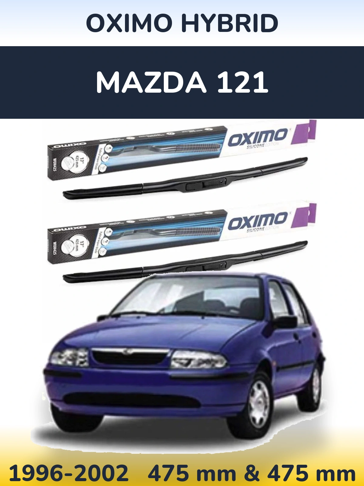 Front wiper blade set Oximo Hybrid 475 & 475 мм for Mazda 121 1996-2002