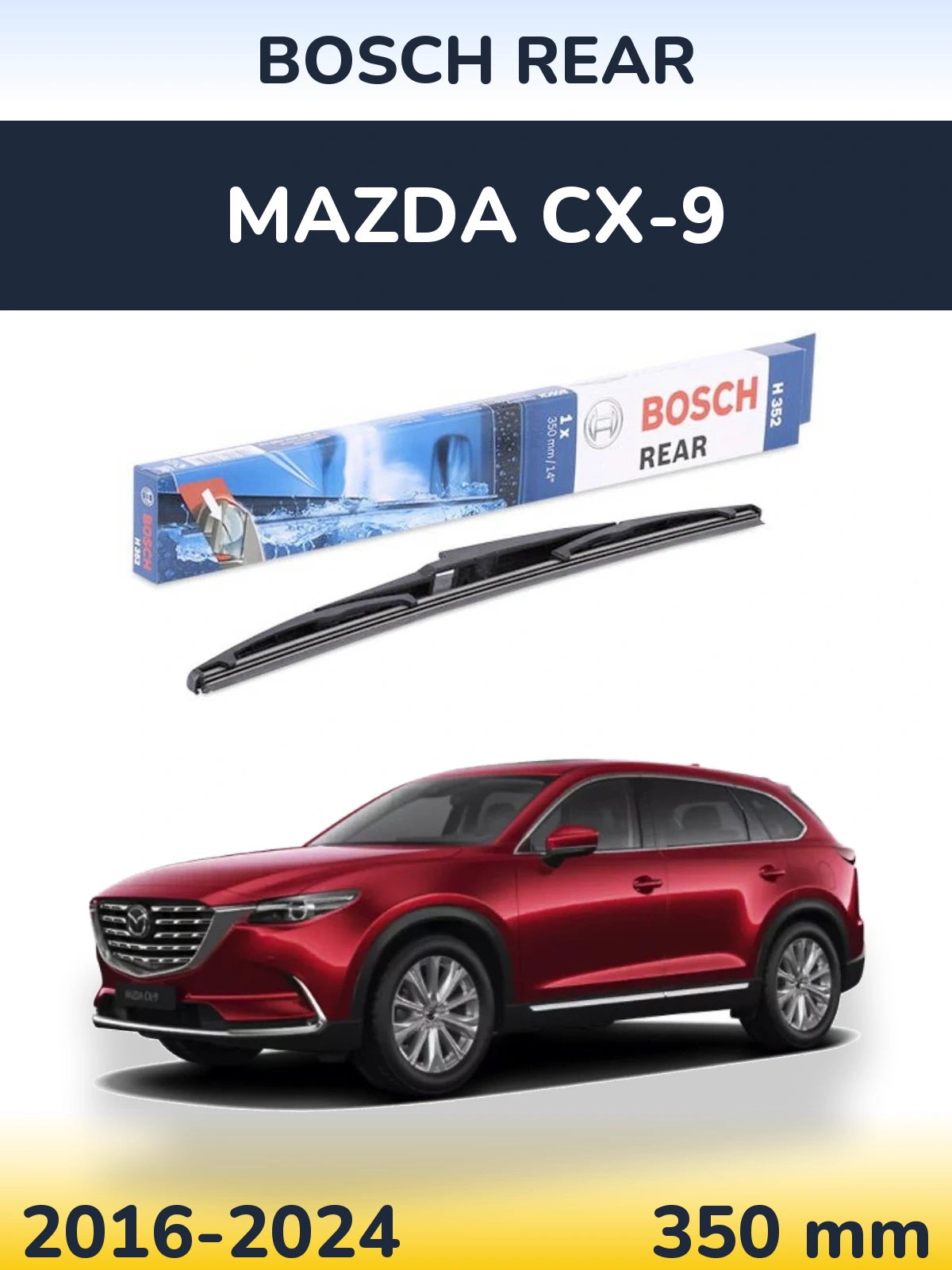 Rear wiper blade BOSCH Rear 350 мм for Mazda CX-9 2016-2024
