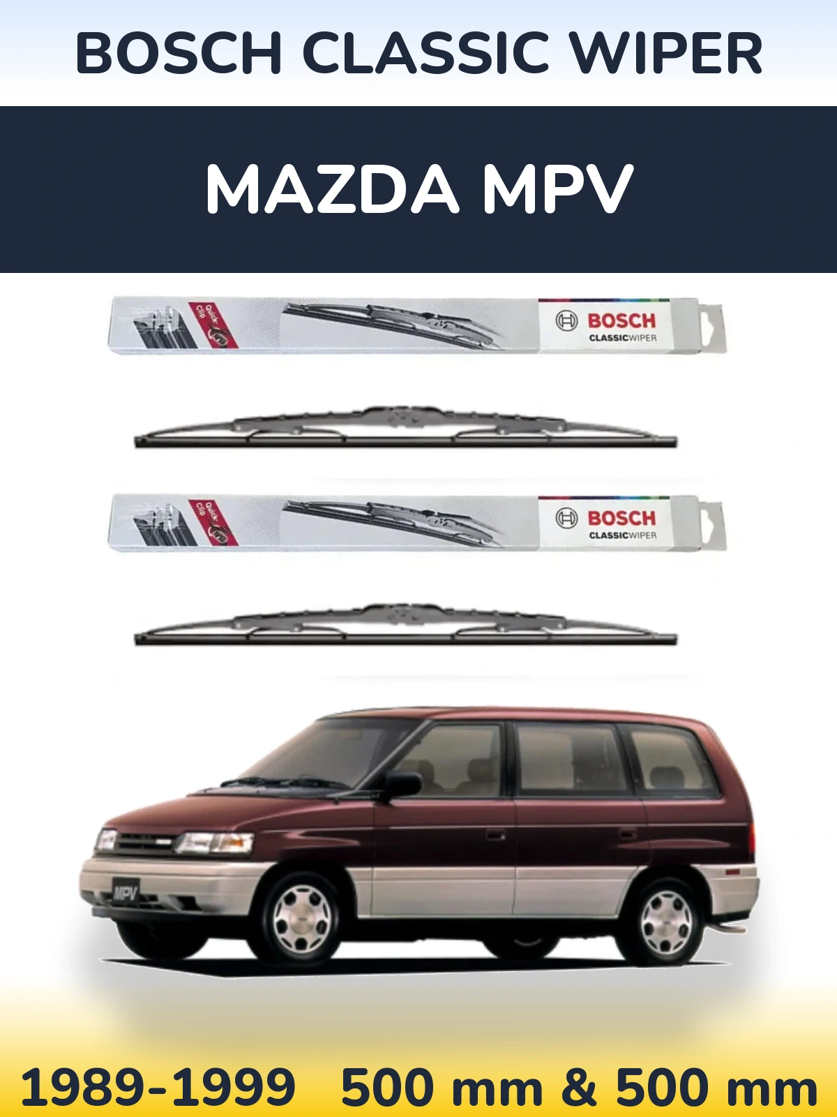Front wiper blade set BOSCH Classic Wiper 500 & 500 мм for Mazda MPV 1989-1999