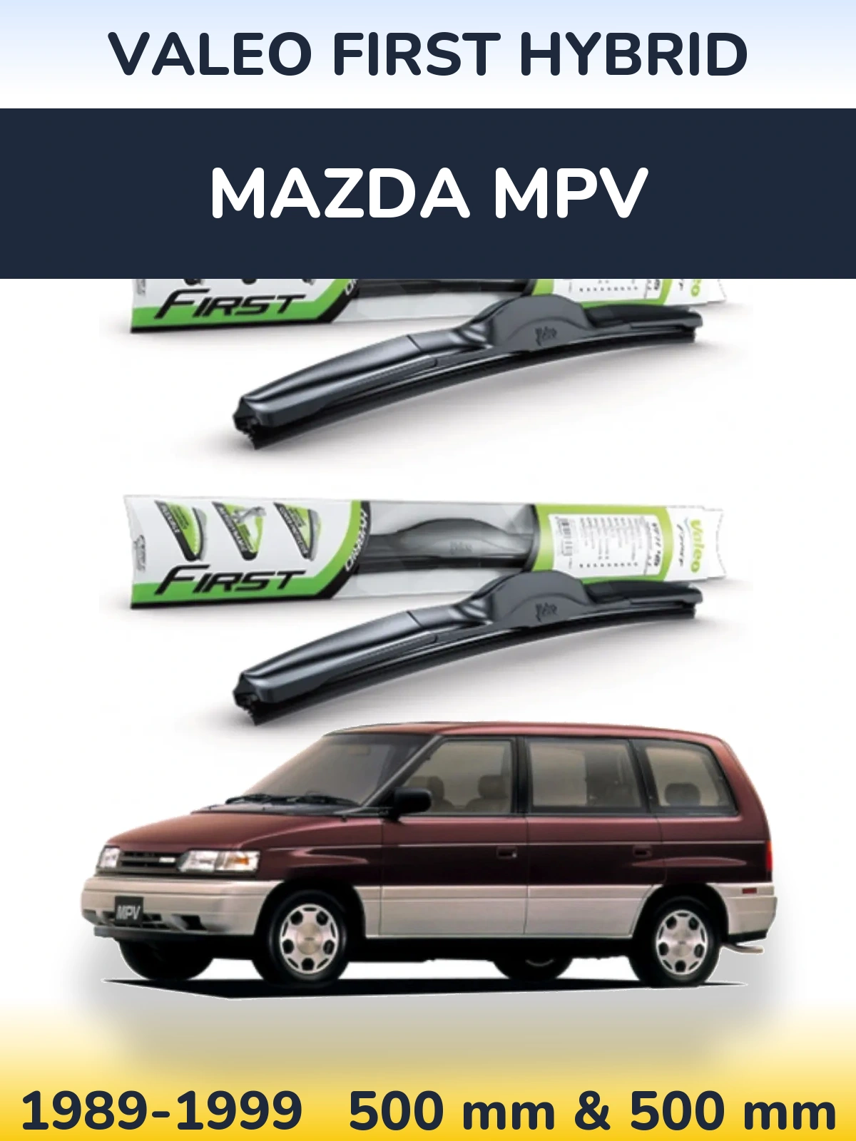 Komplet przednich wycieraczek Valeo First Hybrid 500 & 500 mm do Mazda MPV 1989-1999