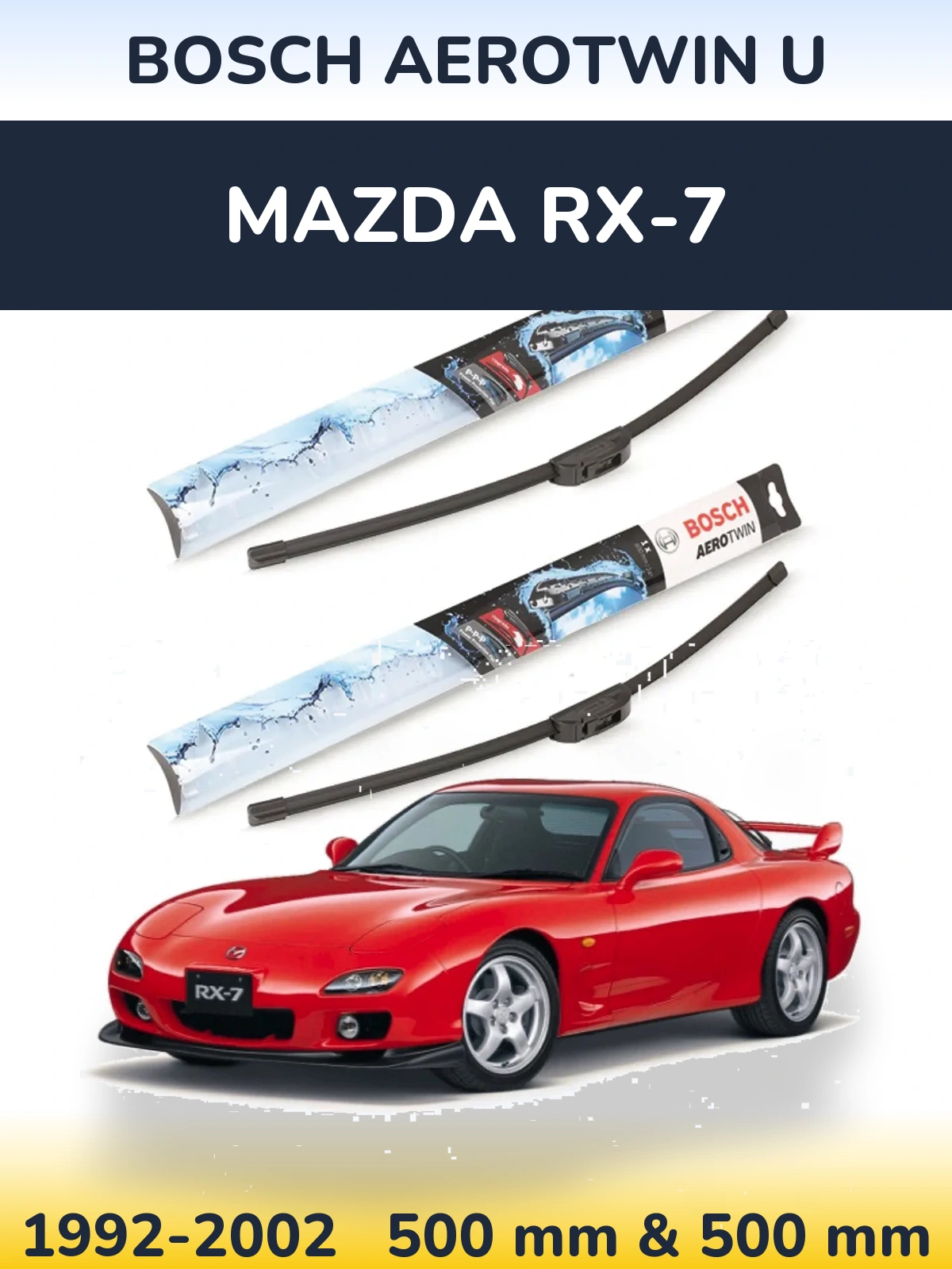 Комплект передніх щіток BOSCH AeroTwin U 500 & 500 мм для Mazda RX-7 1992-2002