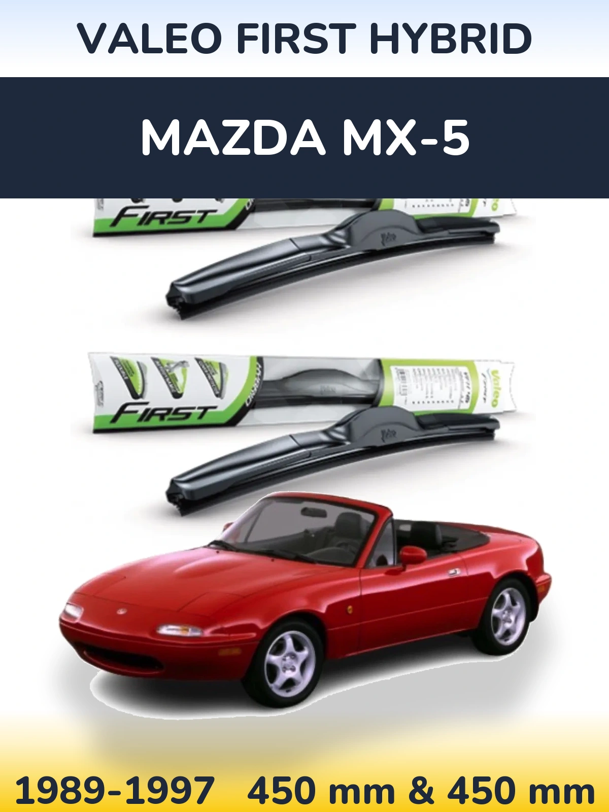 Front wiper blade set Valeo First Hybrid 450 & 450 мм for Mazda MX-5 1989-1997
