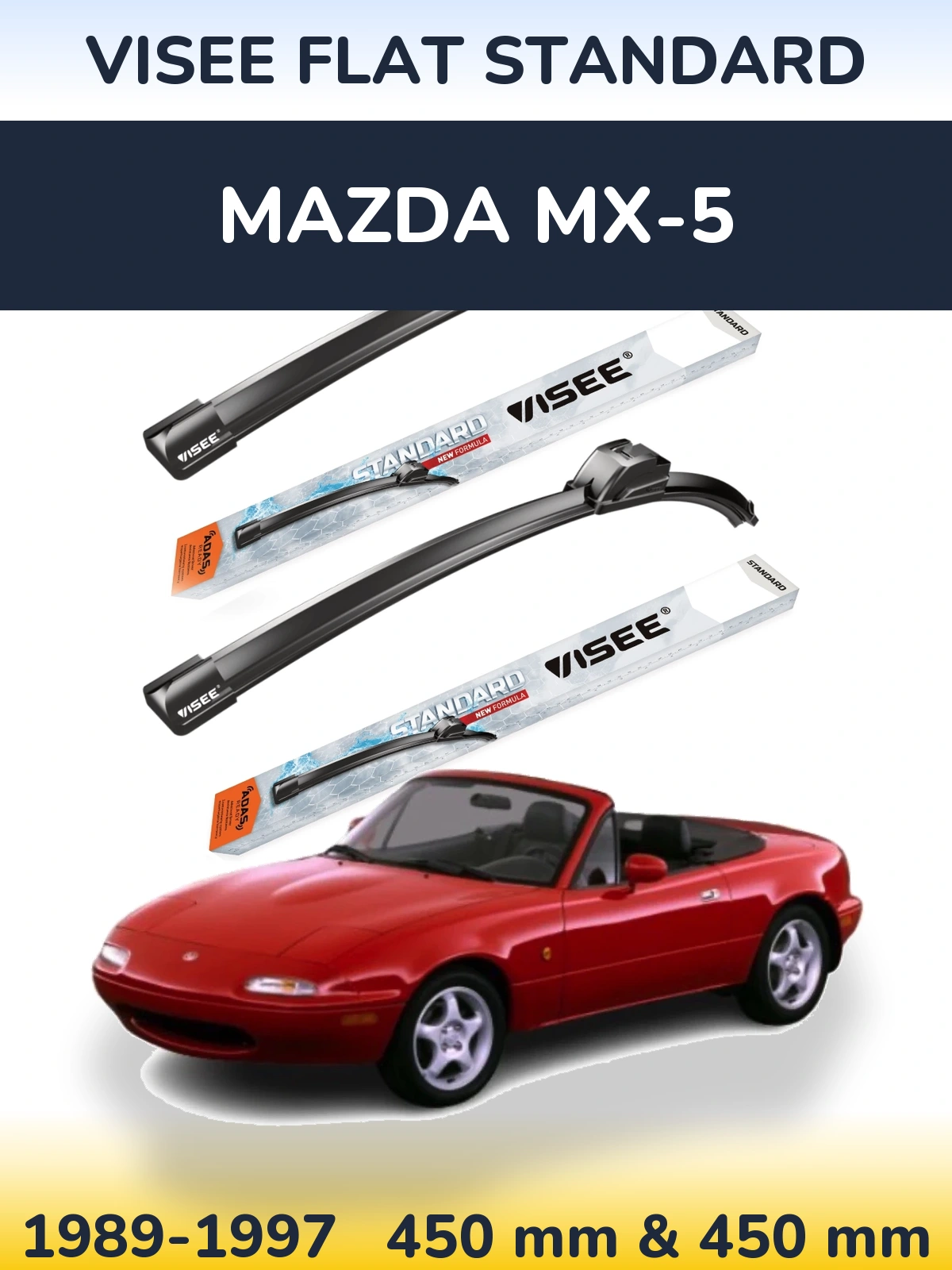 Komplet przednich wycieraczek VISEE FLAT STANDARD 450 & 450 mm do Mazda MX-5 1989-1997