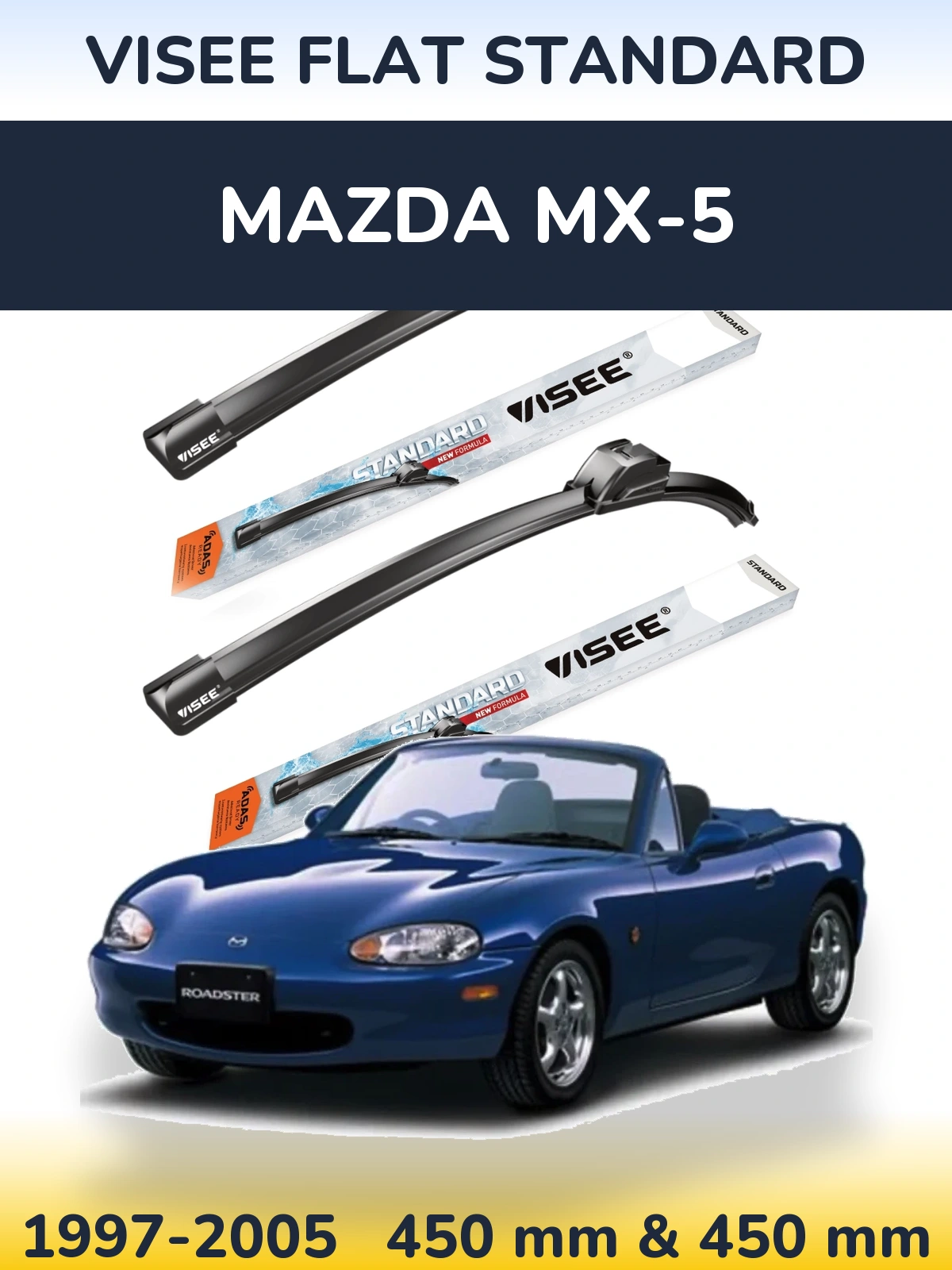 Komplet przednich wycieraczek VISEE FLAT STANDARD 450 & 450 mm do Mazda MX-5 1997-2005