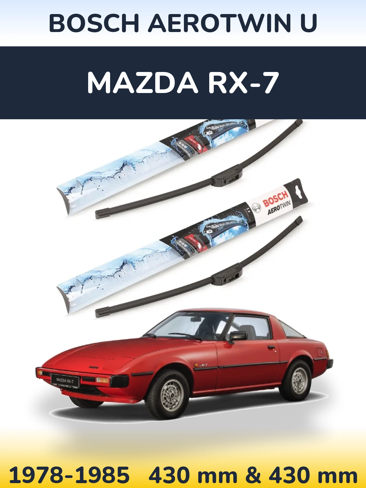 Front wiper blade set BOSCH AeroTwin U 430 & 430 мм for Mazda RX-7 1978-1985