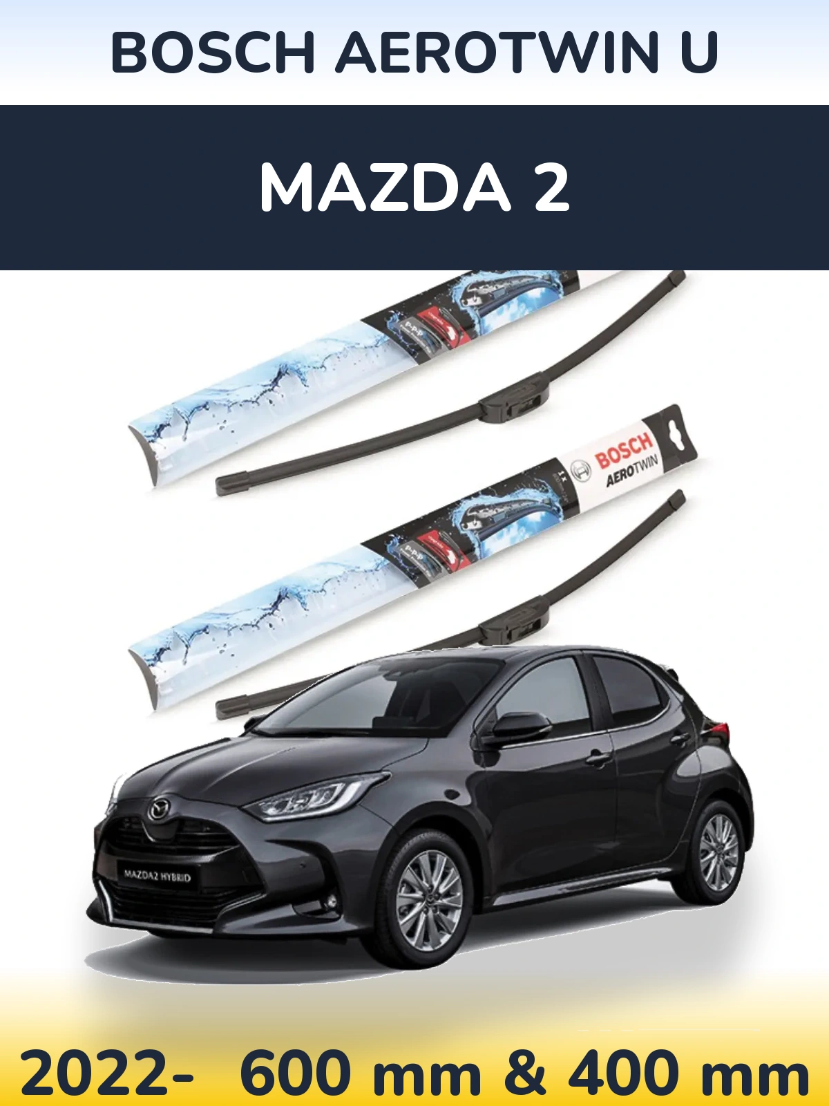 Комплект передніх щіток BOSCH AeroTwin U 600 & 400 мм для Mazda 2 2022-2026