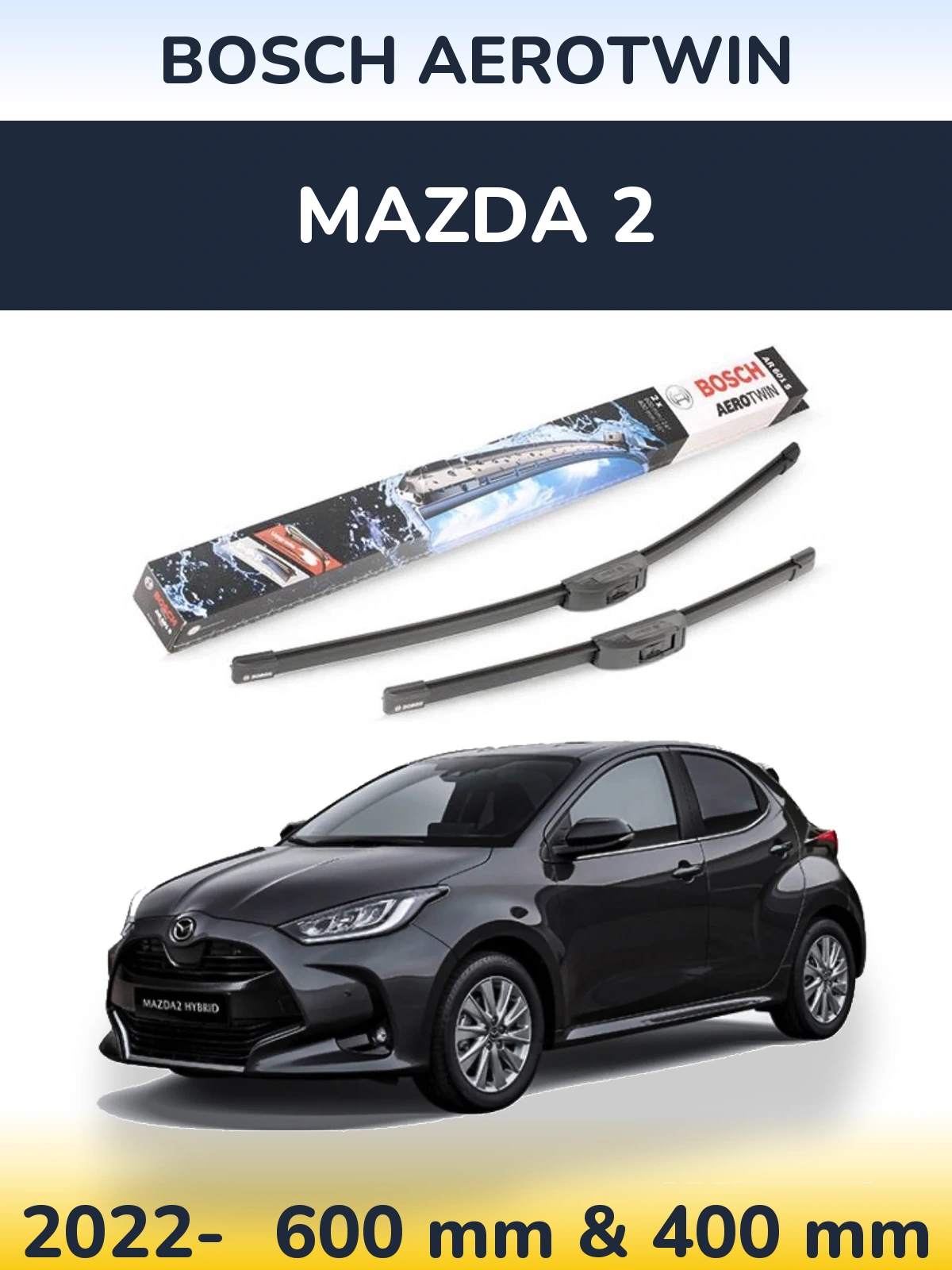 Komplet przednich wycieraczek BOSCH AeroTwin 600 & 400 mm do Mazda 2 2022-2026