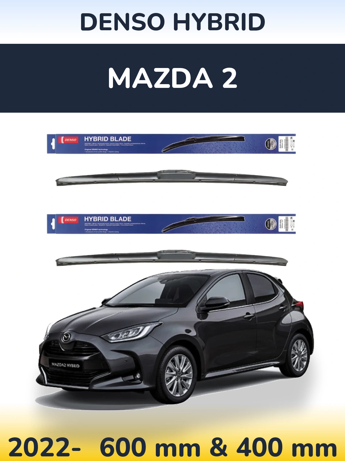 Front wiper blade set Denso Hybrid 600 & 400 мм for Mazda 2 2022-2026