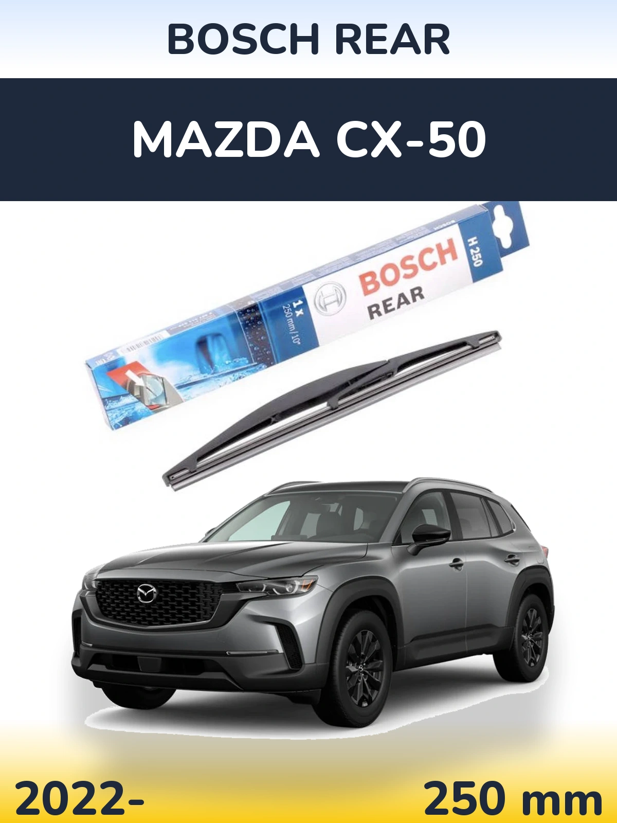 Rear wiper blade BOSCH Rear 250 мм for Mazda CX-50 2022-2026