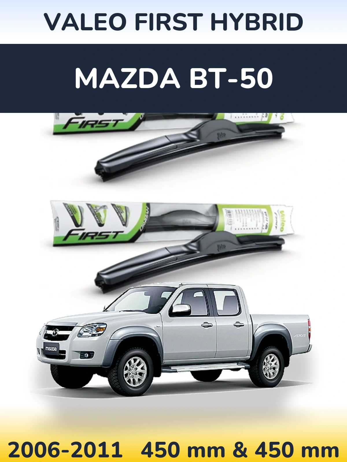Komplet przednich wycieraczek Valeo First Hybrid 450 & 450 mm do Mazda BT-50 2006-2011