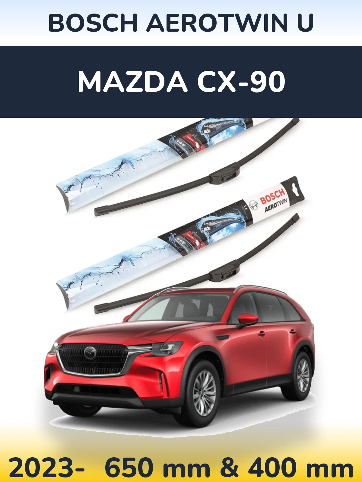 Front wiper blade set BOSCH AeroTwin U 650 & 400 мм for Mazda CX-90 2023-2026