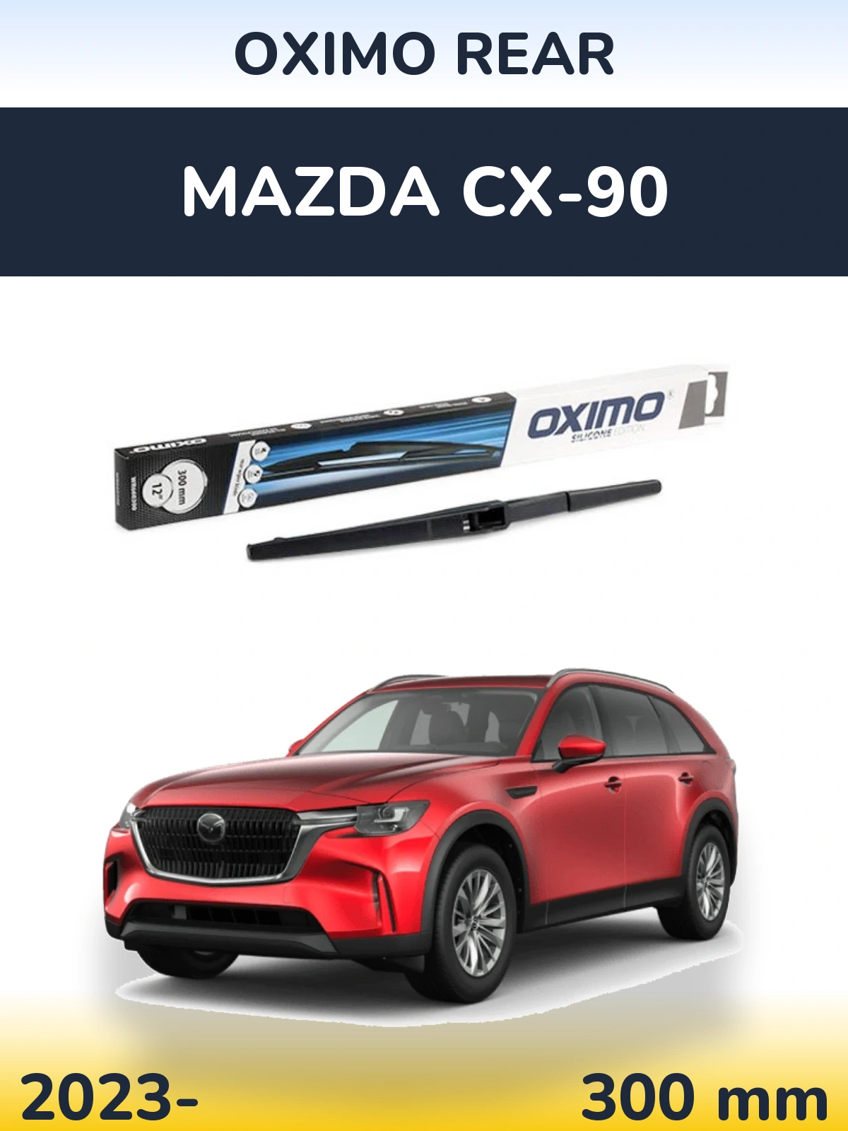 Tylna wycieraczka Oximo Rear 300 mm do Mazda CX-90 2023-2026