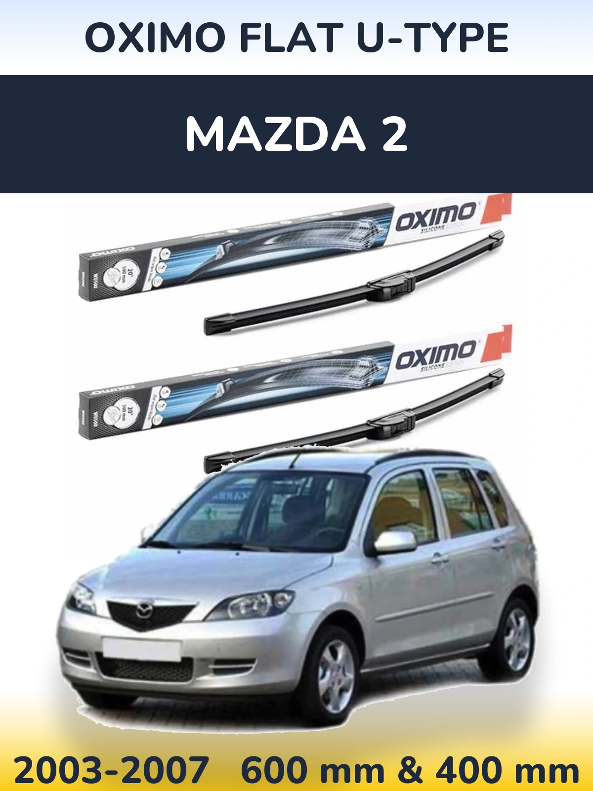 Komplet przednich wycieraczek Oximo Flat U-type 600 & 400 mm do Mazda 2 2003-2007