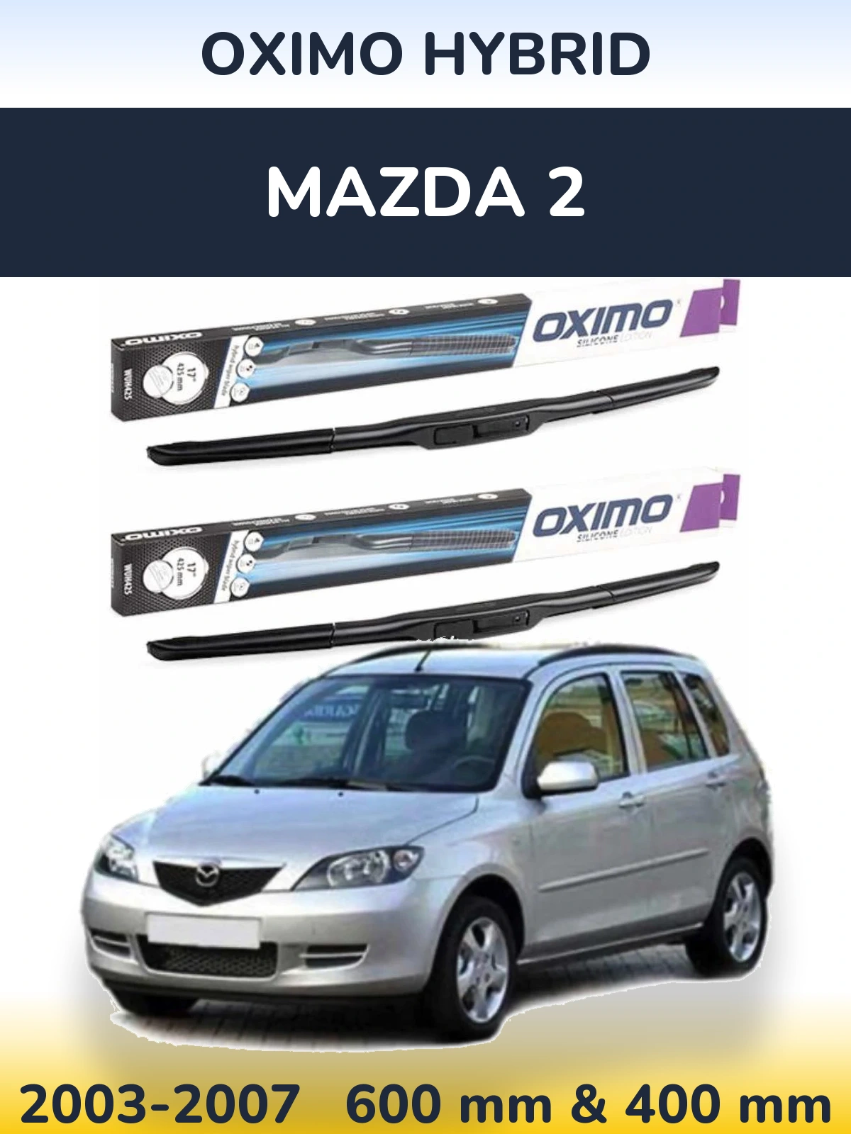 Front wiper blade set Oximo Hybrid 600 & 400 mm for Mazda 2 2003-2007