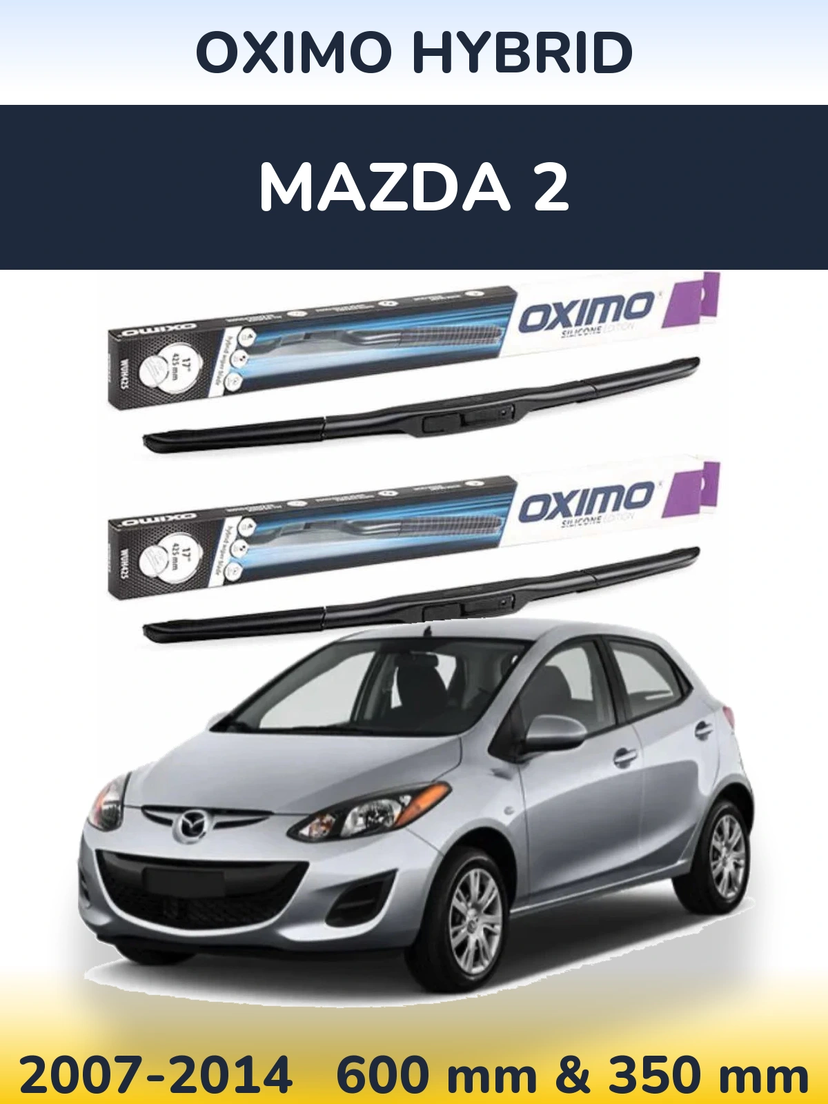 Komplet przednich wycieraczek Oximo Hybrid 600 & 350 mm do Mazda 2 2007-2014
