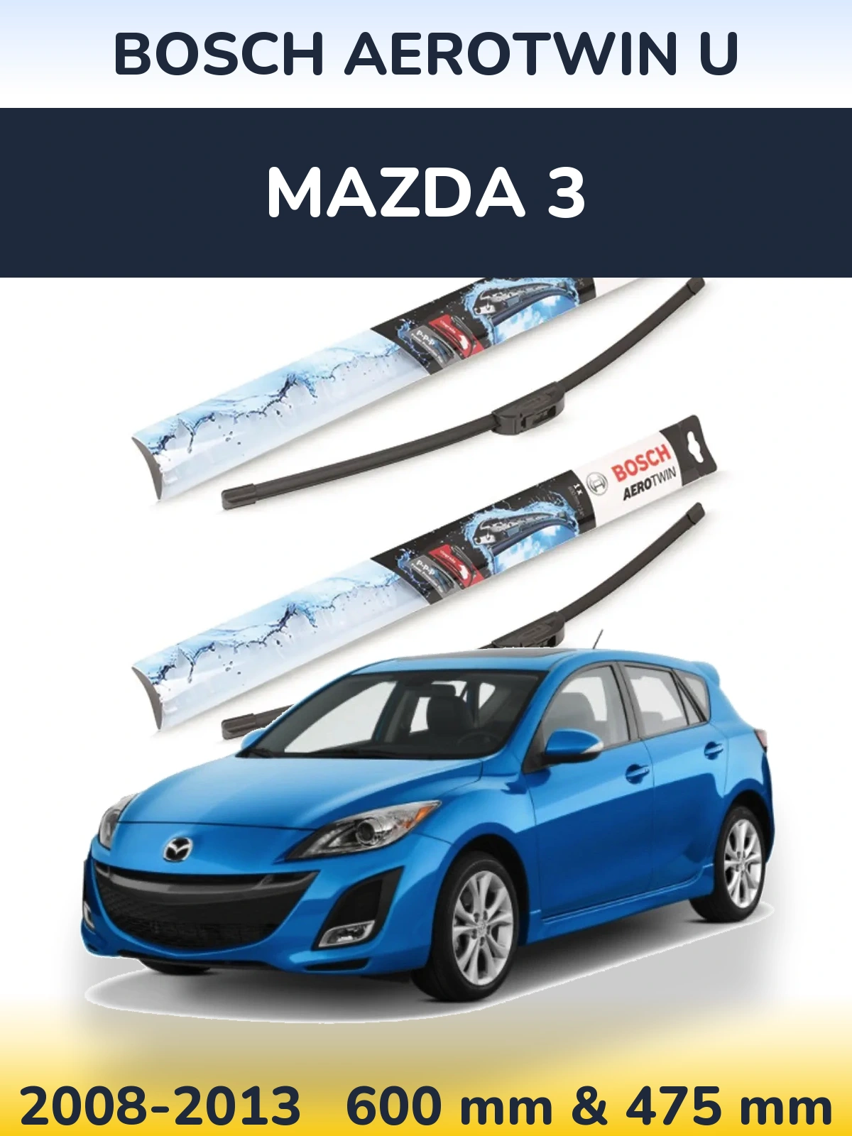 Front wiper blade set BOSCH AeroTwin U 600 & 475 мм for Mazda 3 2008-2013