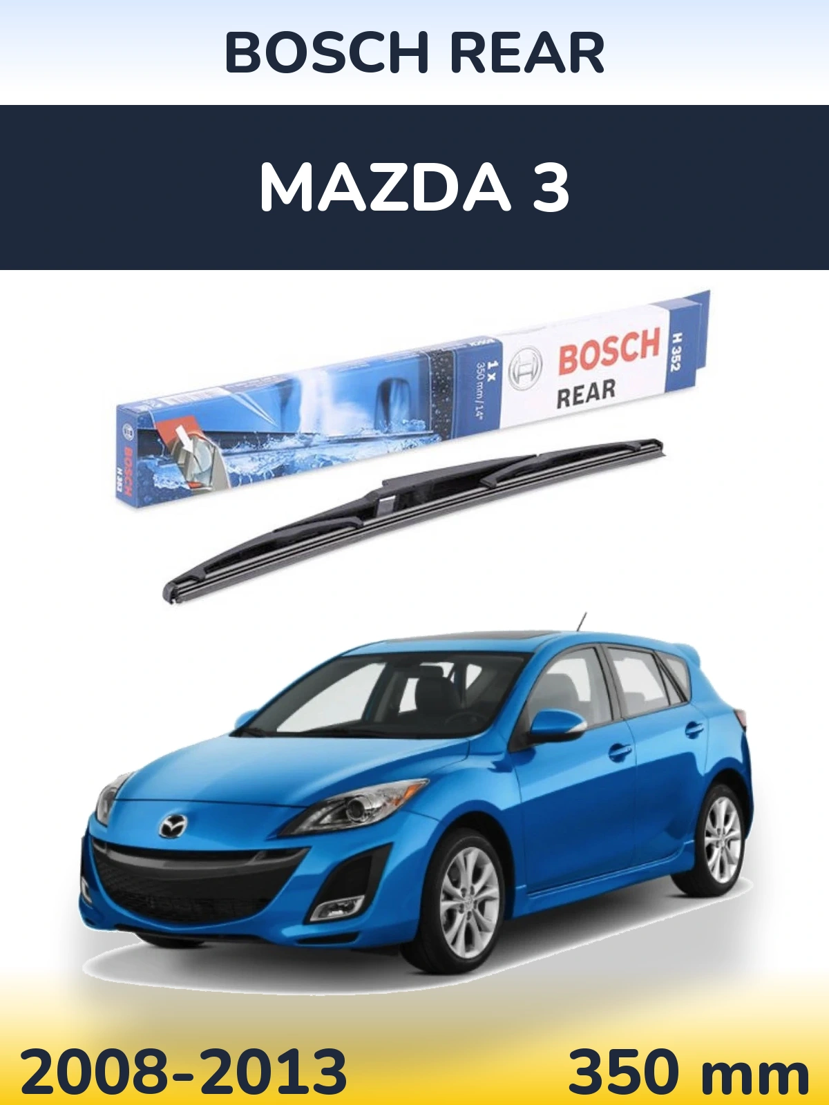 Rear wiper blade BOSCH Rear 350 мм for Mazda 3 2008-2013