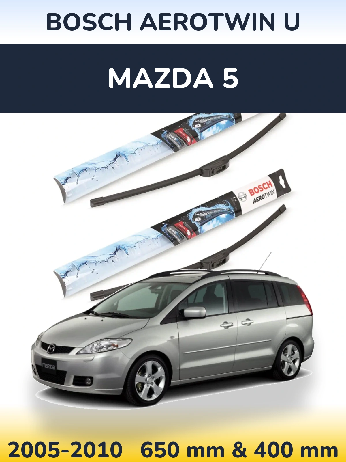 Комплект передних дворников BOSCH AeroTwin U 650 & 400 мм для Mazda 5 2005-2010