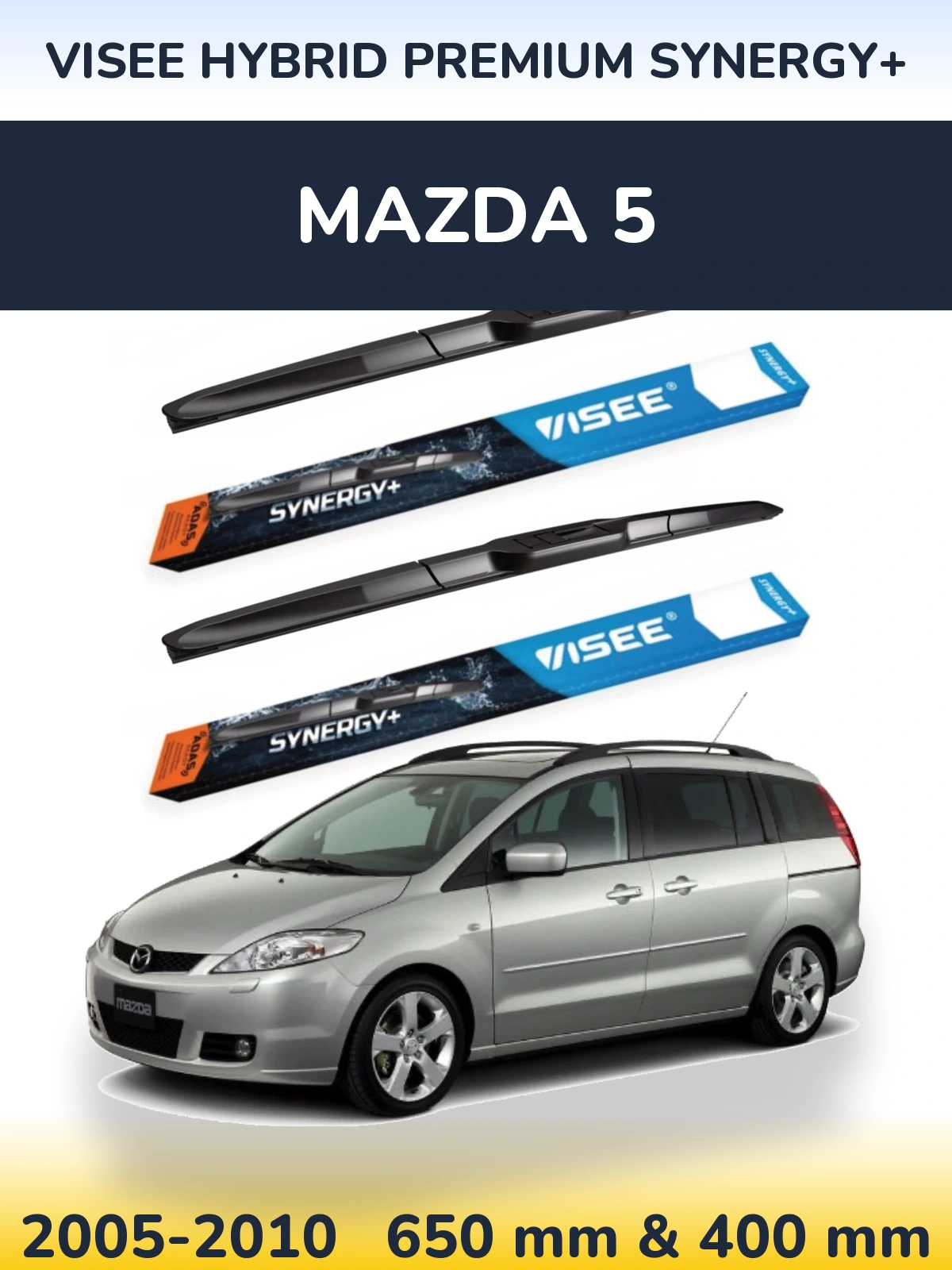 Komplet przednich wycieraczek VISEE HYBRID PREMIUM SYNERGY+ 650 & 400 mm do Mazda 5 2005-2010